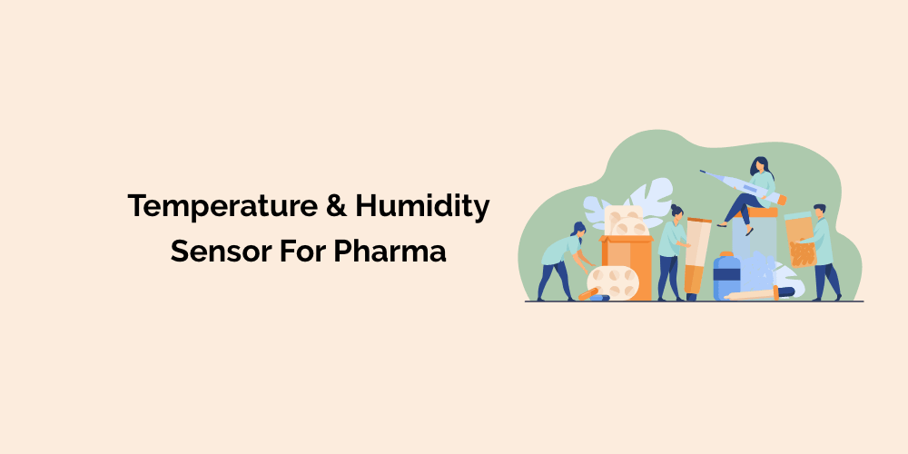 Temperature and humidity sensor for Pharma
