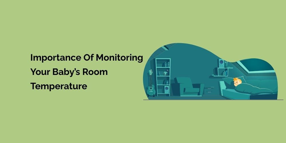 Why is it important to monitor your baby's room temperature