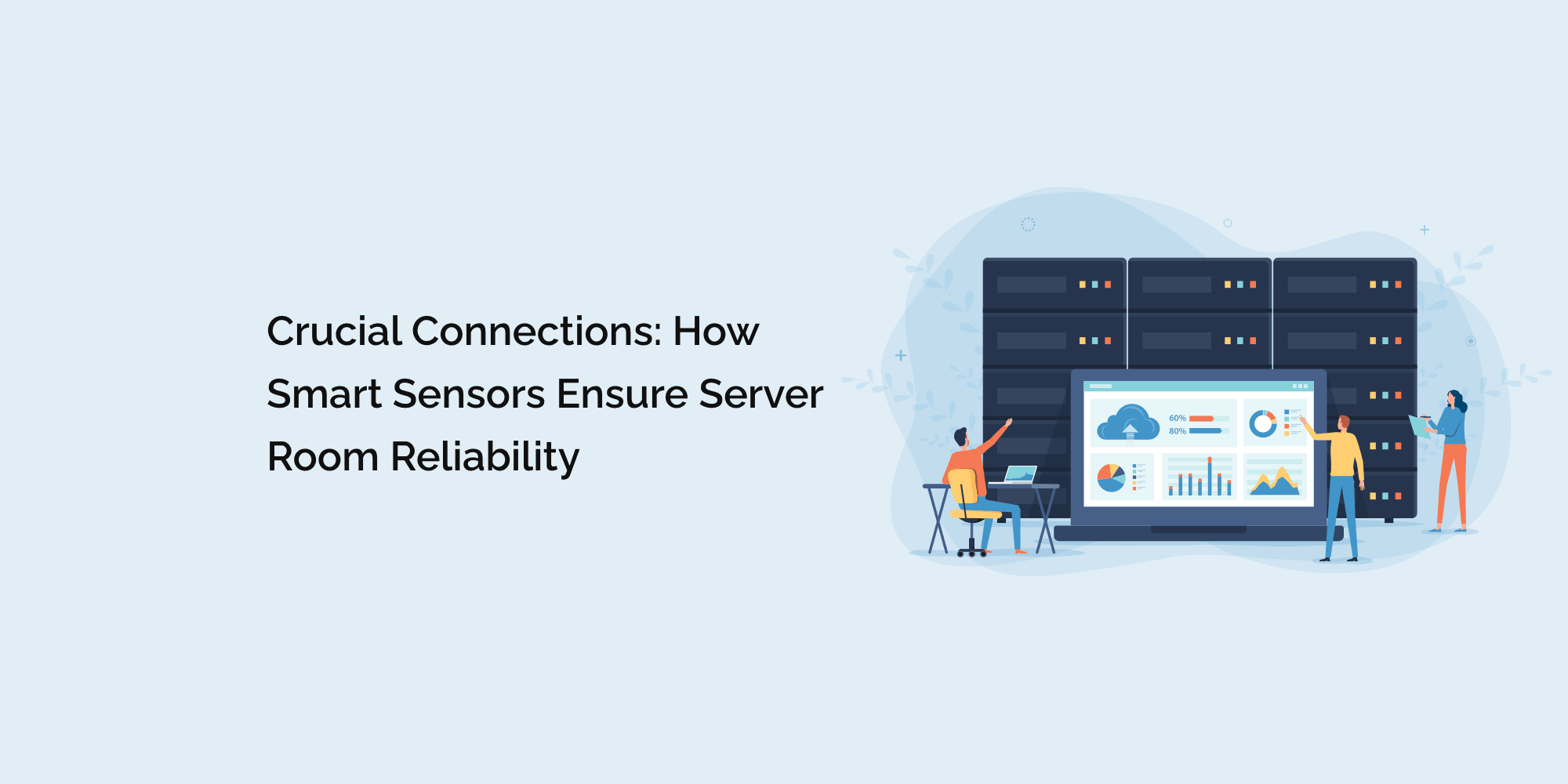Crucial Connections How Smart Sensors Ensure Server Room Reliability