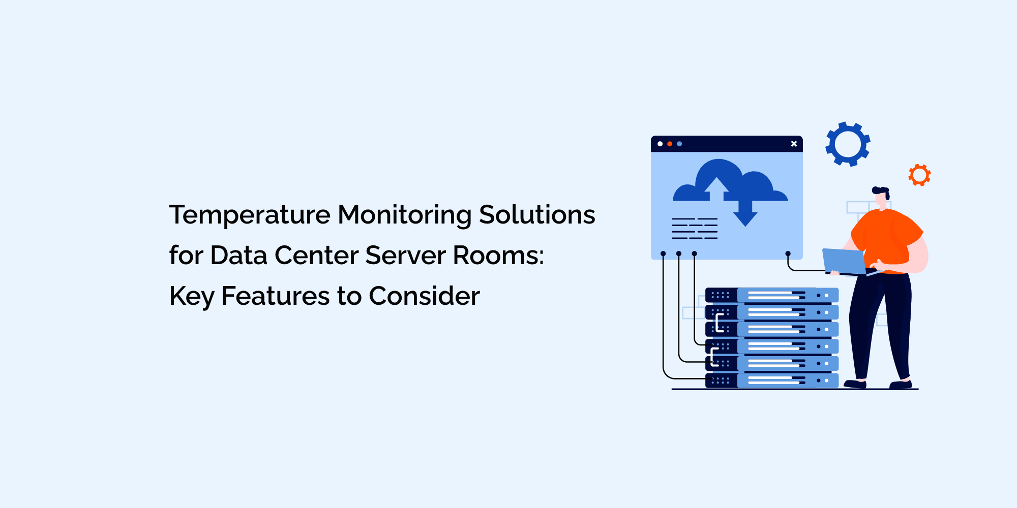Temperature Monitoring Solutions for Data Center Server Rooms: Key Features to Consider