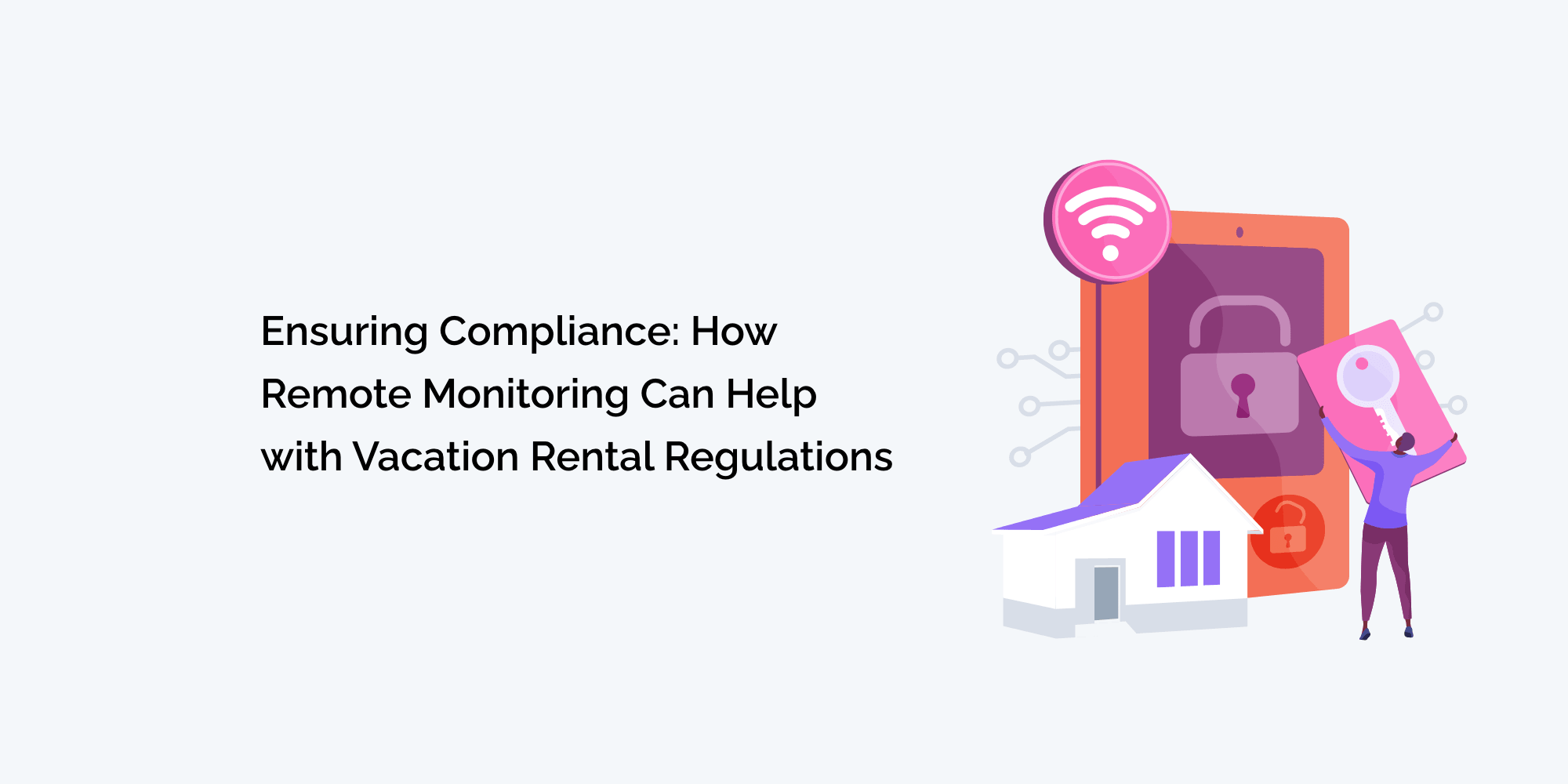 Ensuring Compliance How Remote Monitoring Can Help with Vacation
