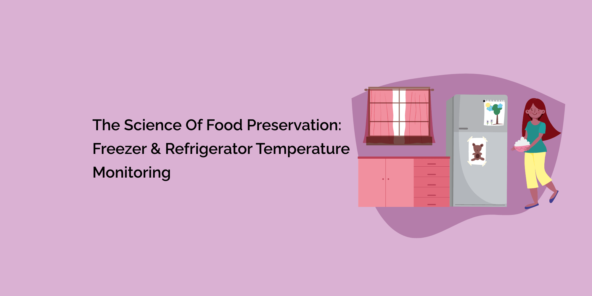 The Science of Food Preservation Freezer & Refrigerator Temperature M