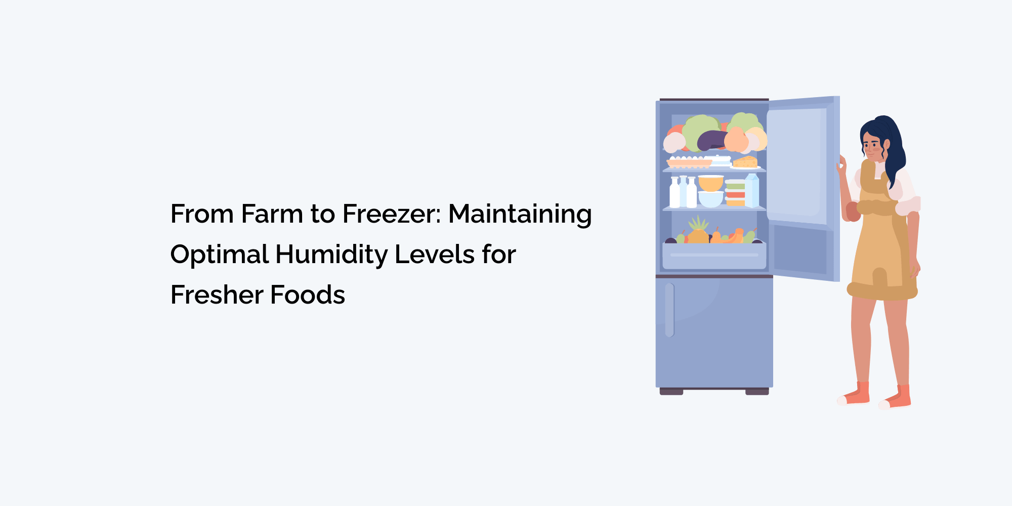 From Farm to Freezer Maintaining Optimal Humidity Levels for Fresher