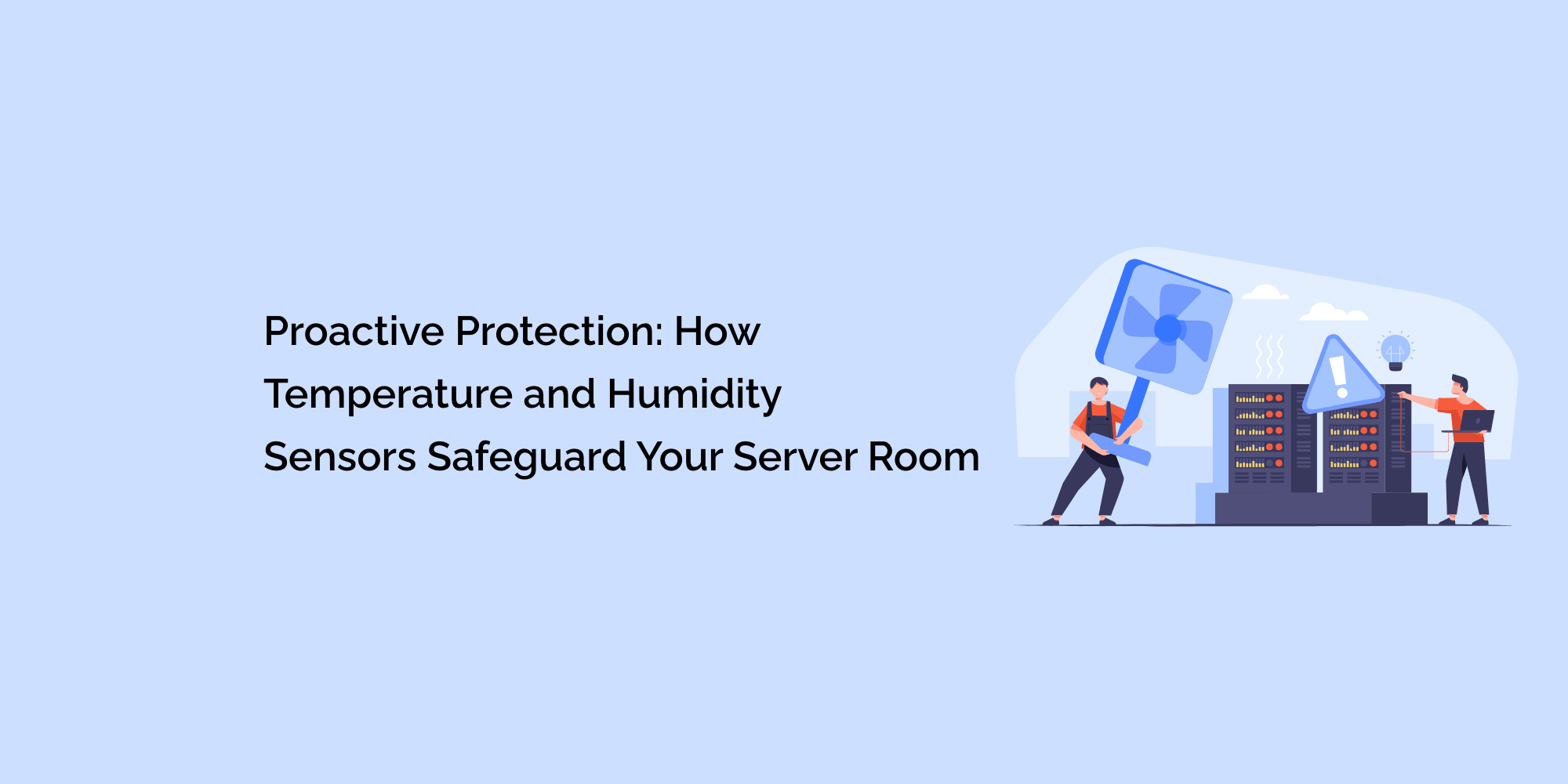 Proactive Protection: How Temperature and Humidity Sensors Safeguard Your Server Room