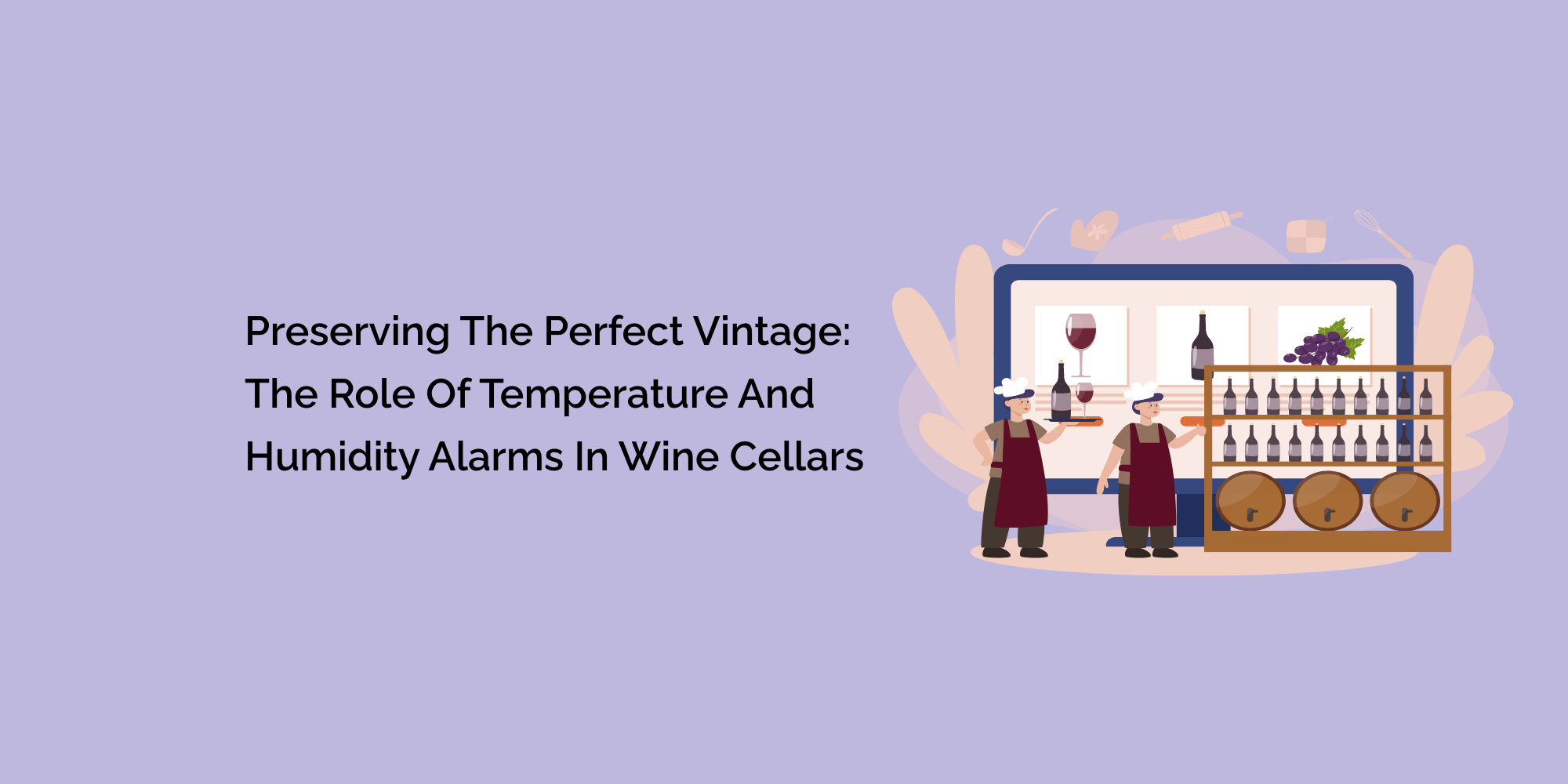 Preserving the Perfect Vintage The Role of Temperature and Humidity