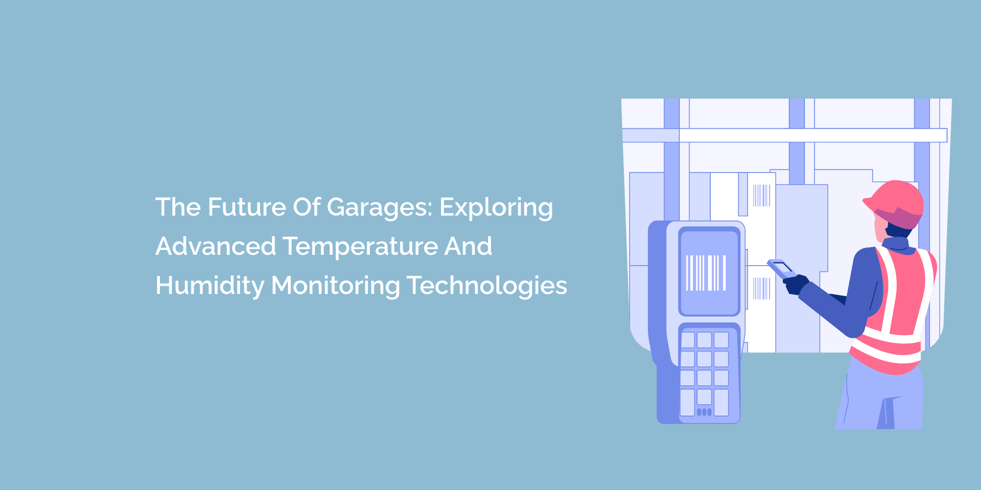 The Future of Garages: Exploring Advanced Temperature and Humidity ...
