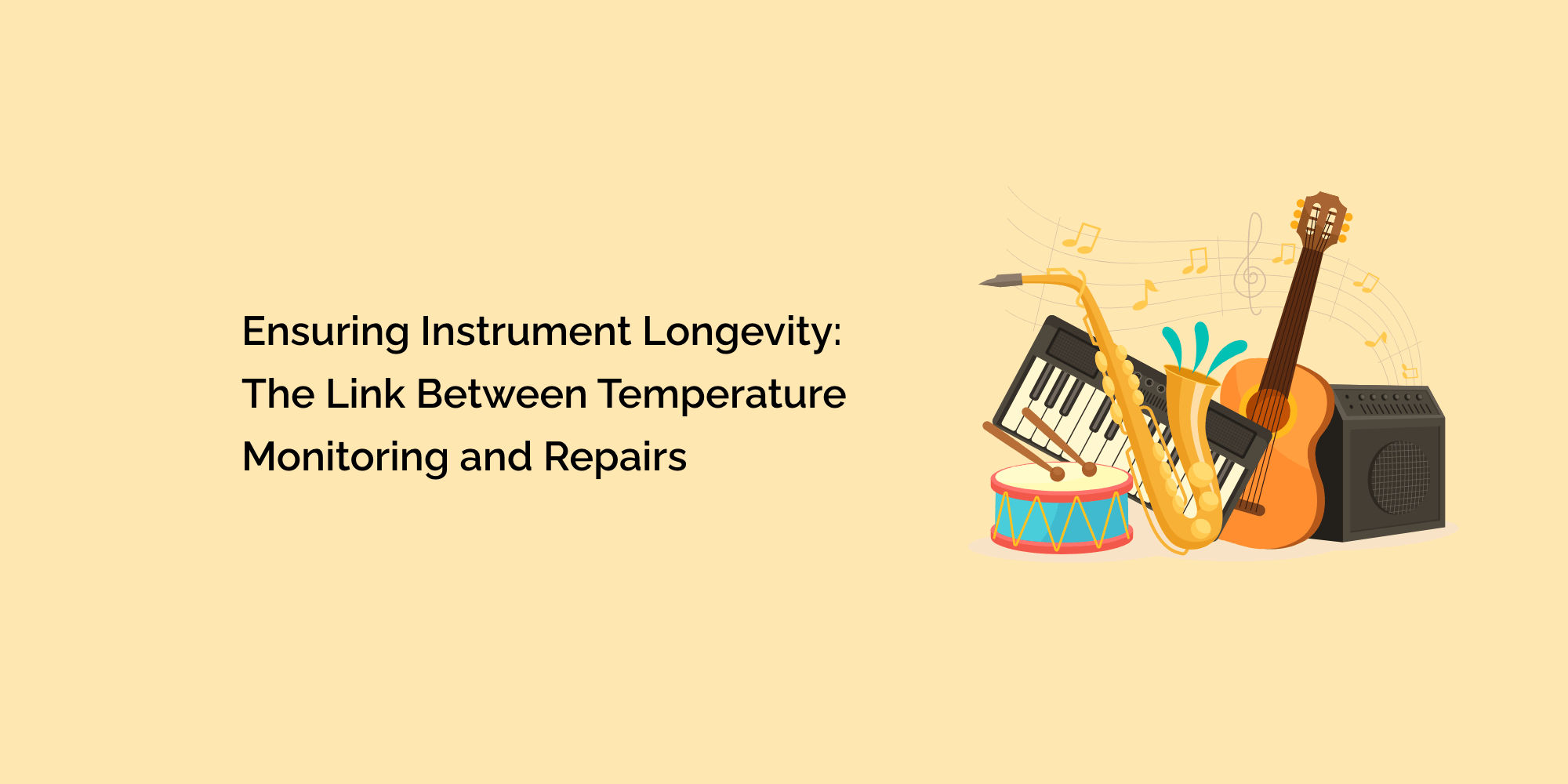 Ensuring Instrument Longevity: The Link Between Temperature Monitoring and Repairs