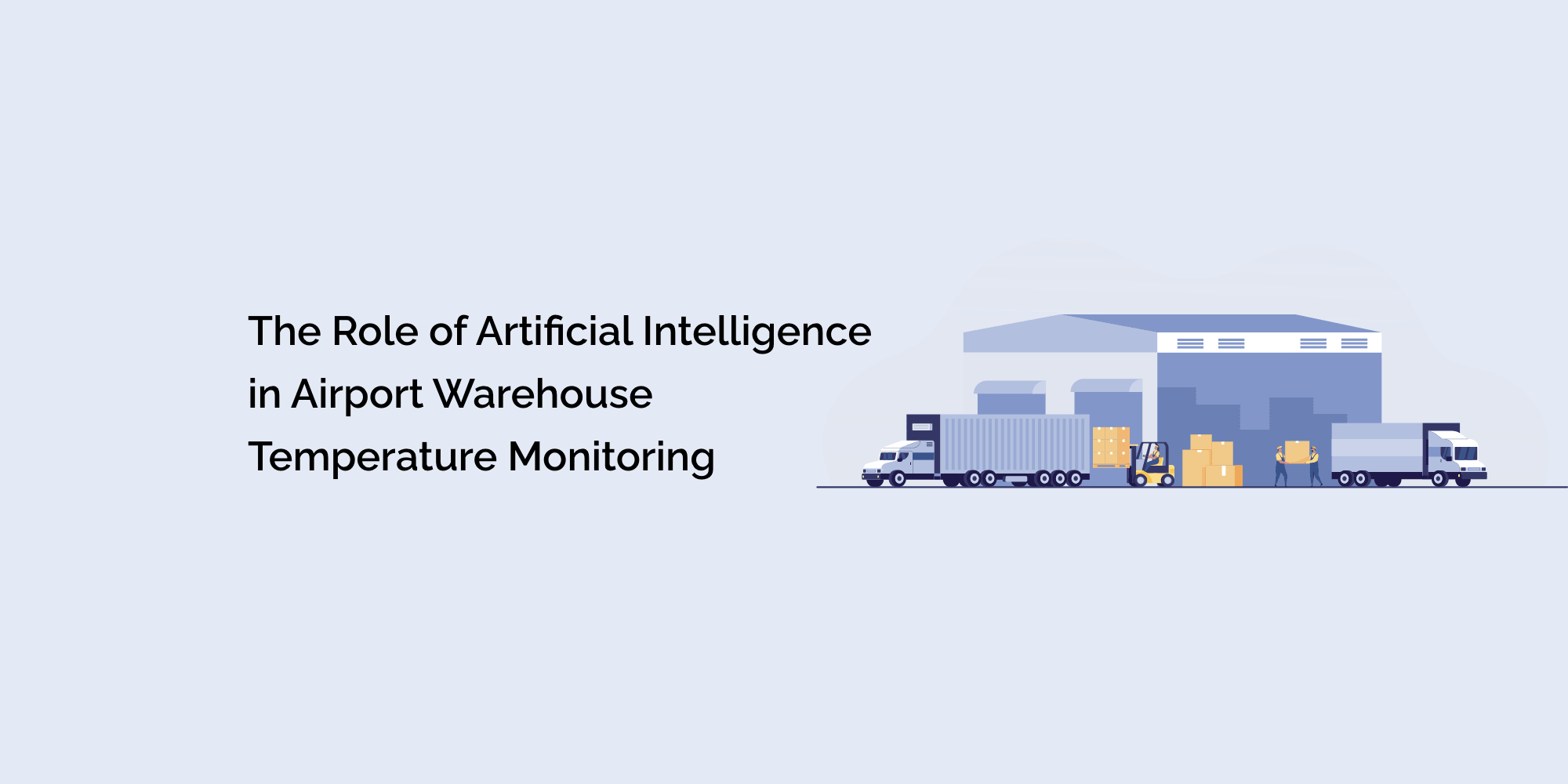 The Role of Artificial Intelligence in Airport Warehouse Temperature Monitoring