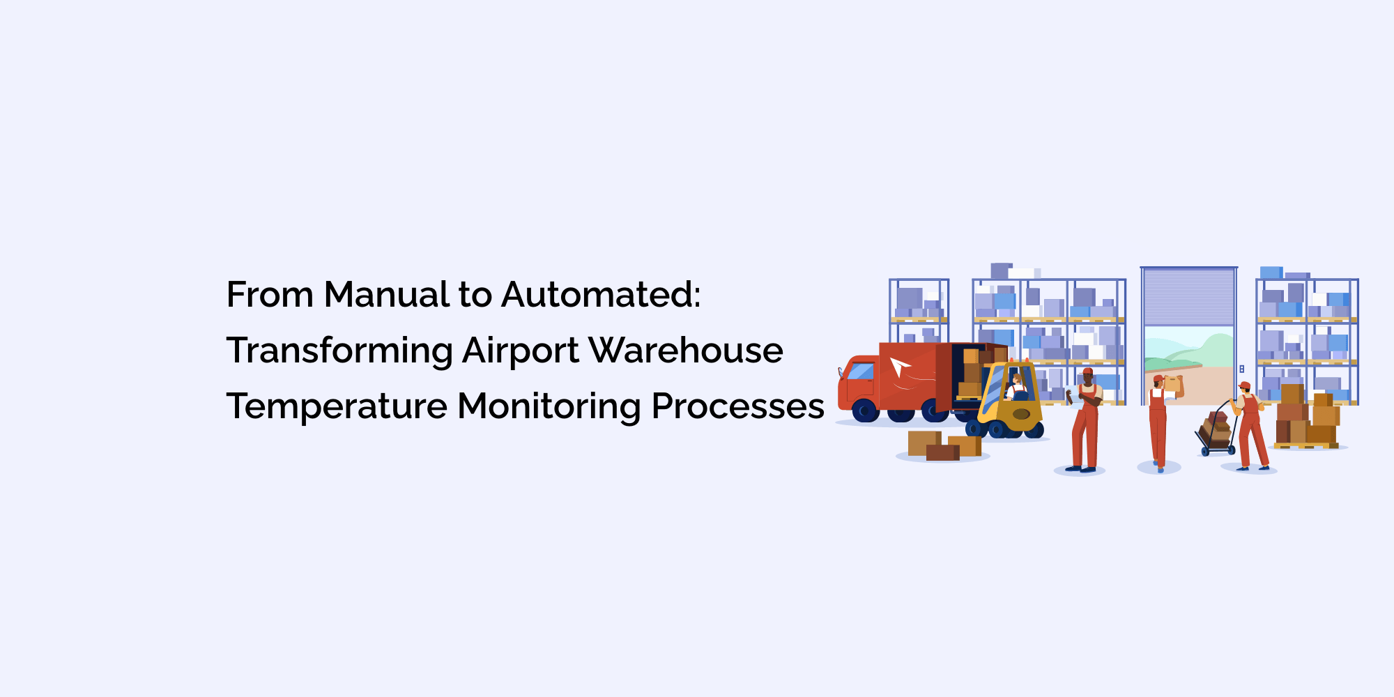 From Manual to Automated: Transforming Airport Warehouse Temperature Monitoring Processes