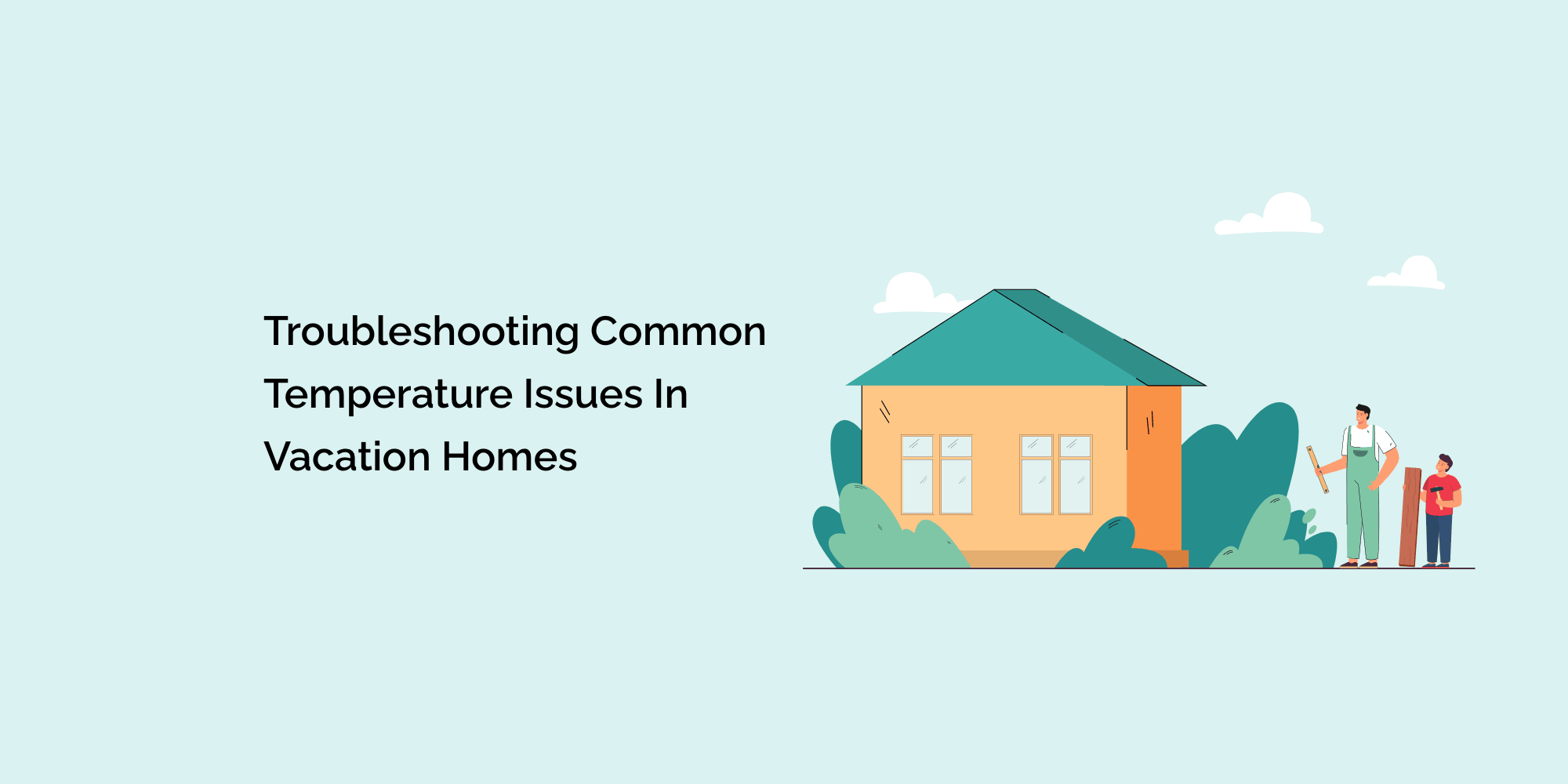 Troubleshooting Common Temperature Issues in Vacation Homes tempCube