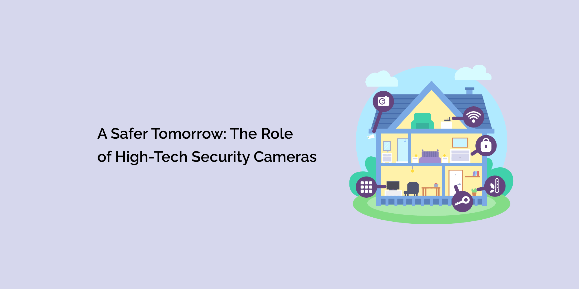 A Safer Tomorrow: The Role of High-Tech Security Cameras