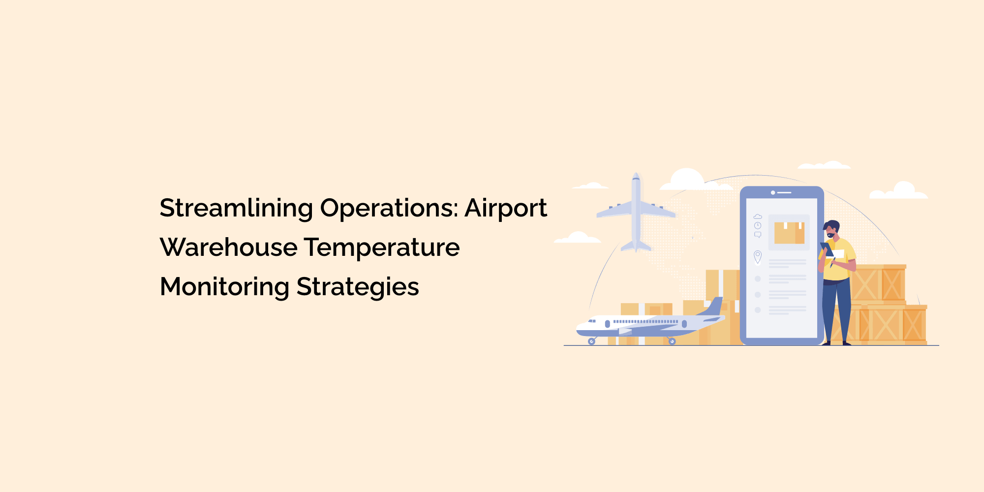 Streamlining Operations: Airport Warehouse Temperature Monitoring Strategies