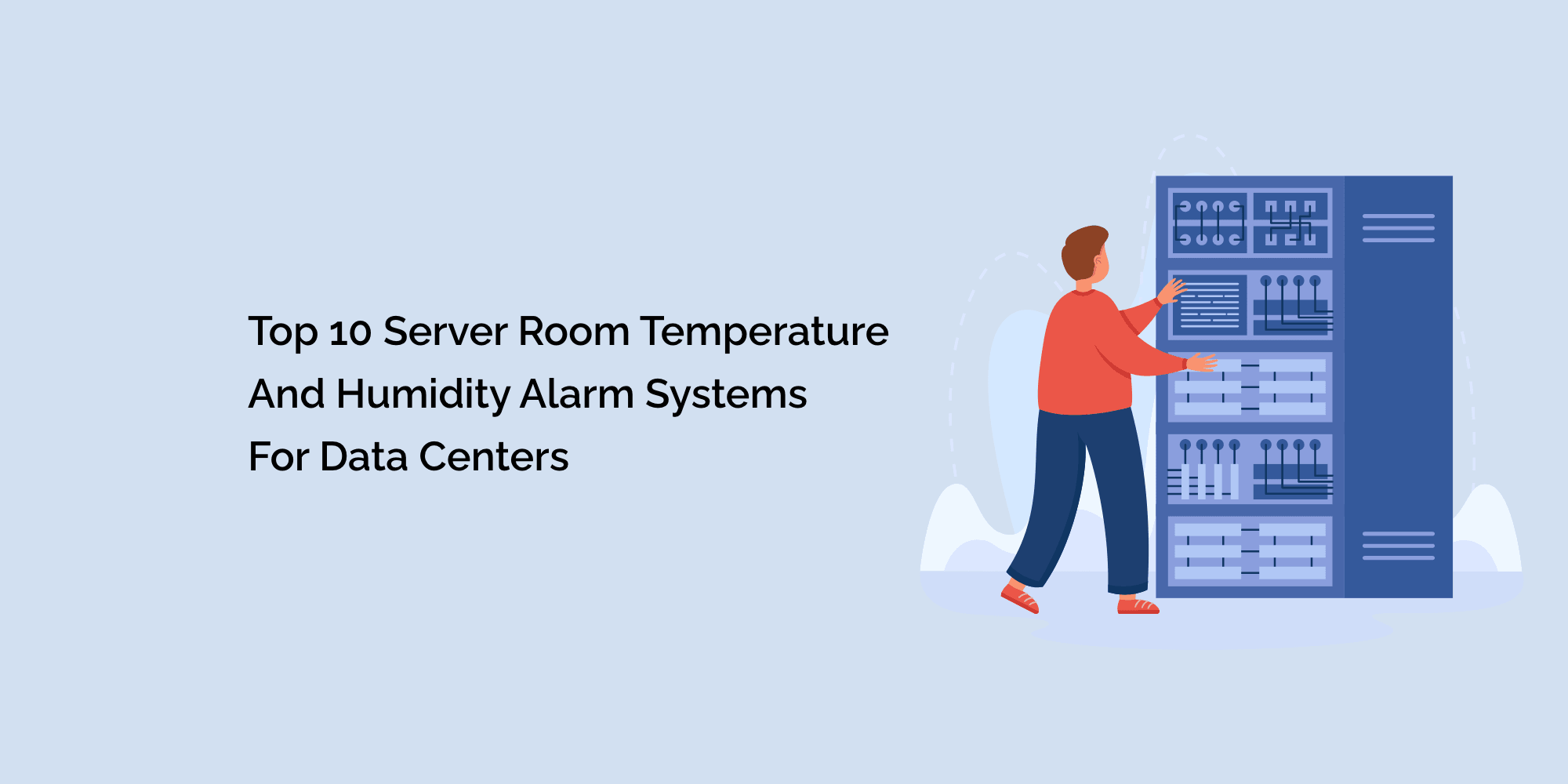 Top 10 Server Room Temperature and Humidity Alarm Systems for Data Centers