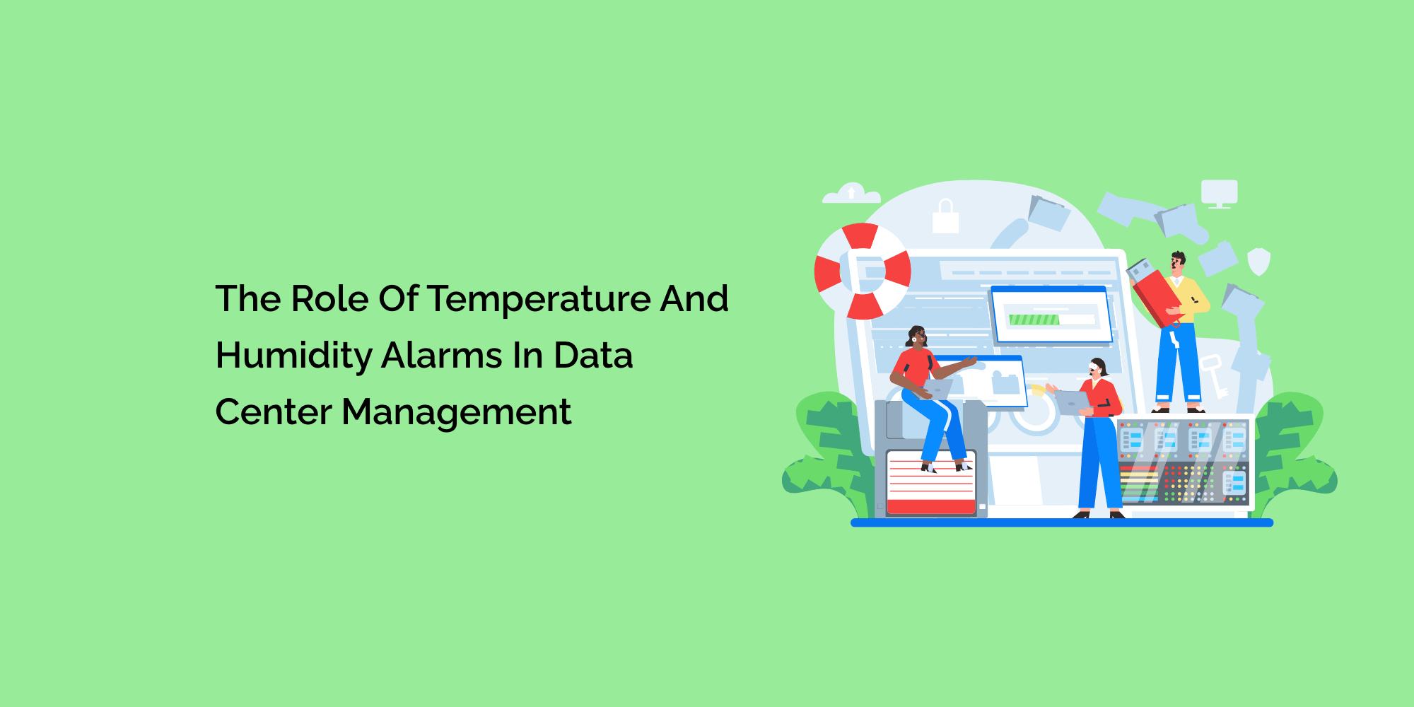 The Role of Temperature and Humidity Alarms in Data Center Management