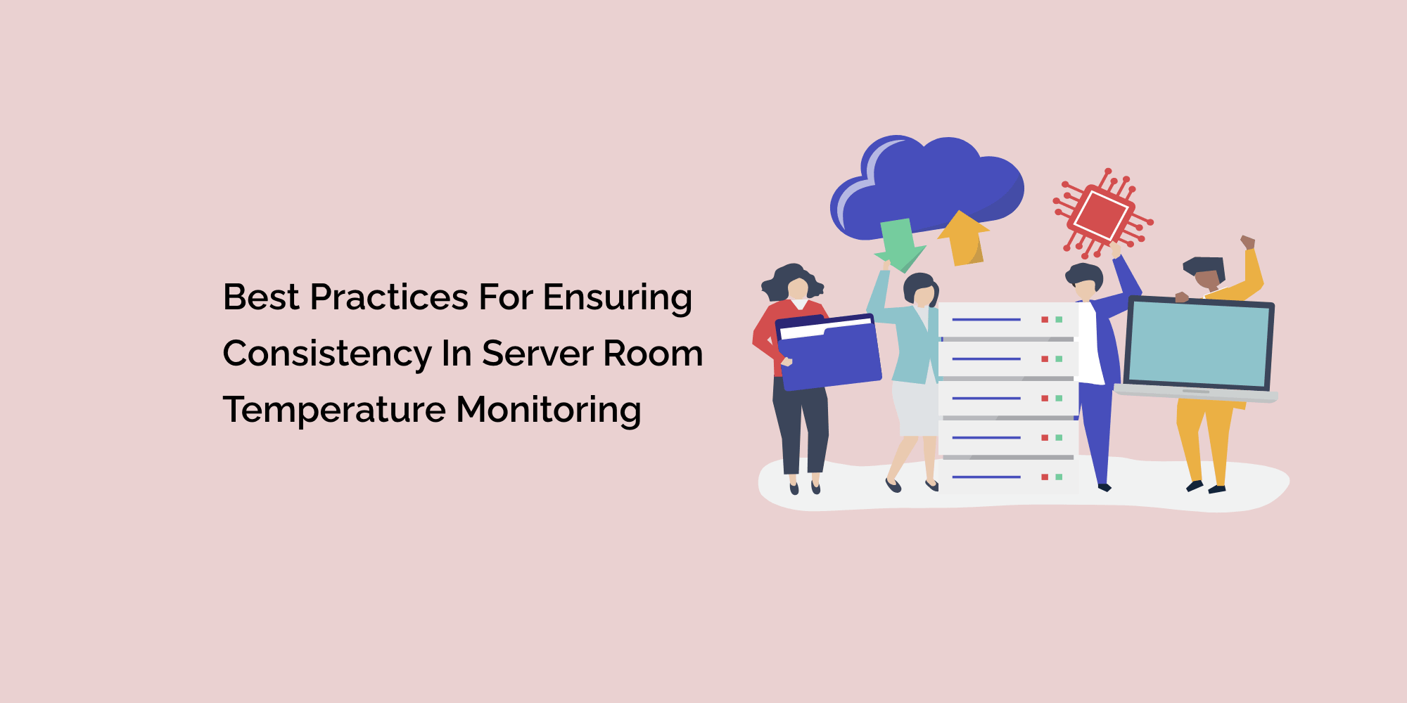 Best Practices for Ensuring Consistency in Server Room Temperature Monitoring