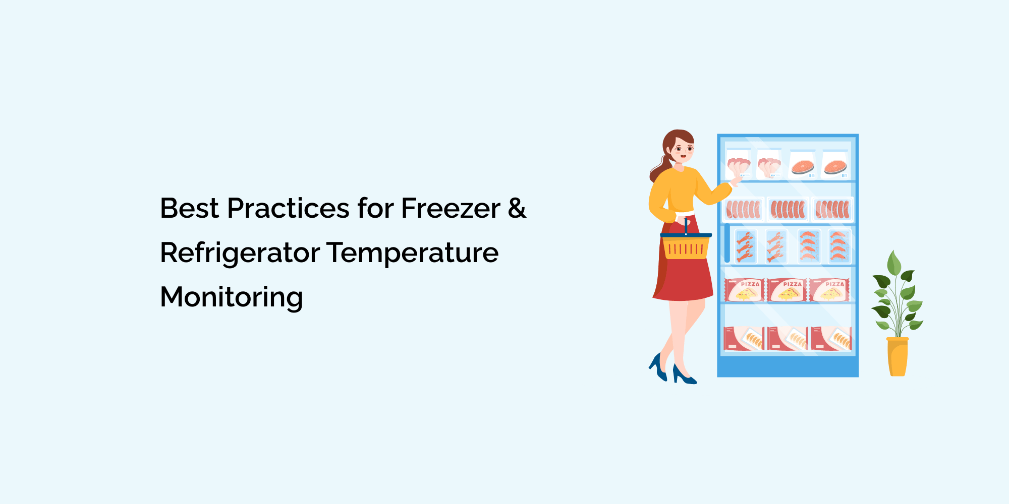 Best Practices for Freezer and Refrigerator Temperature Monitoring