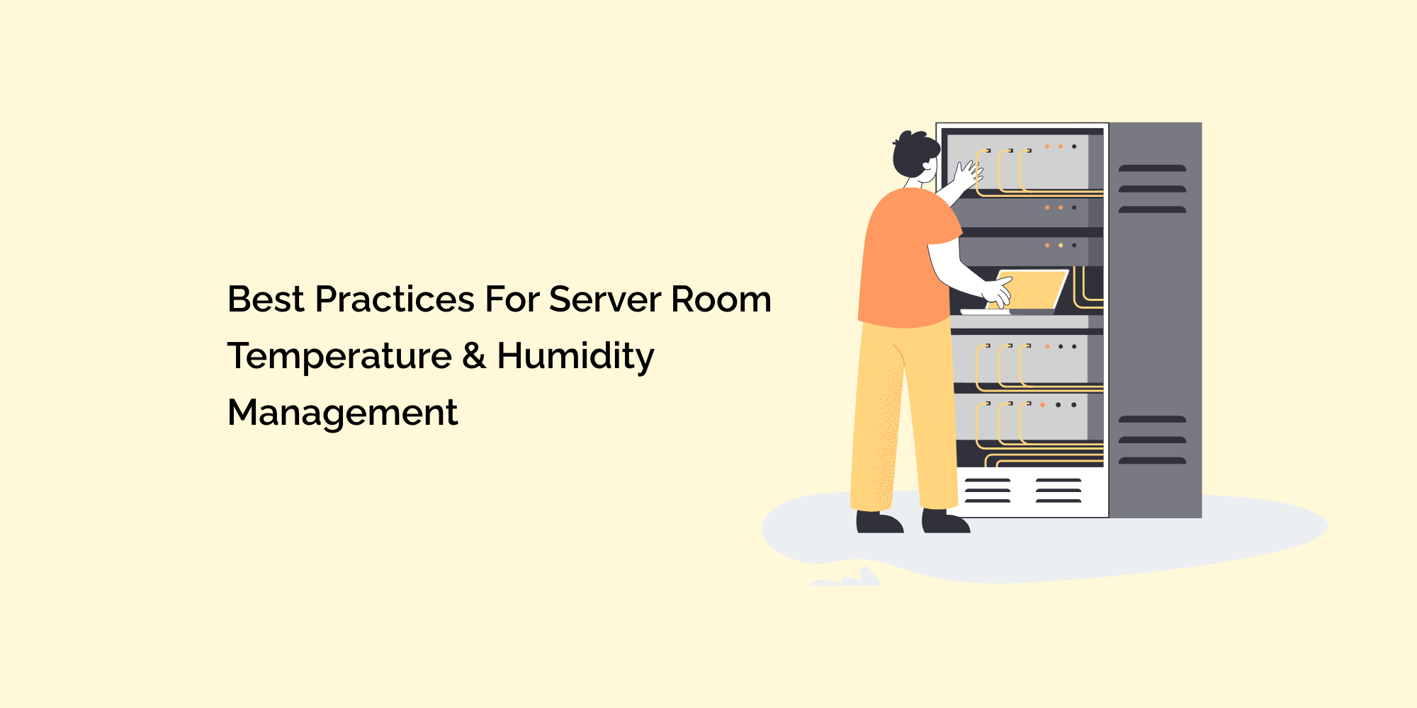 Best Practices for Server Room Temperature & Humidity Management