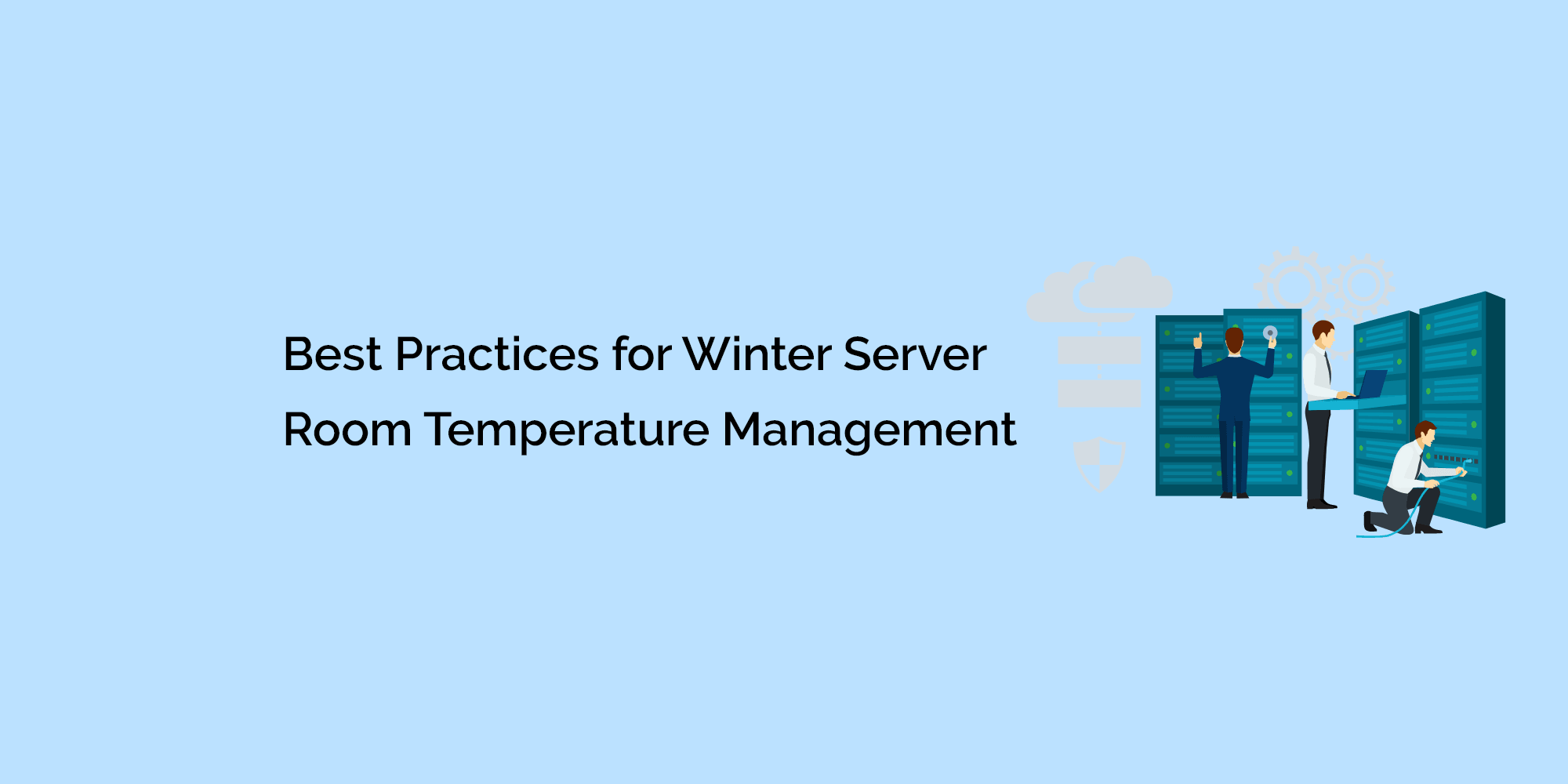 Best Practices for Winter Server Room Temperature Management