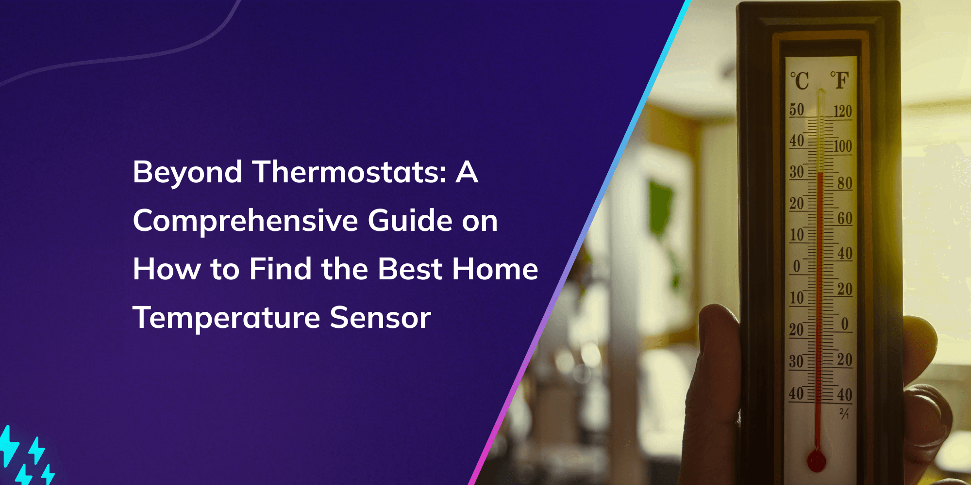 Beyond Thermostats: A Comprehensive Guide on How to Find the Best Home Temperature Sensor