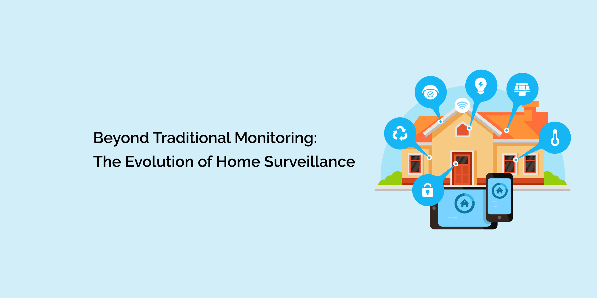 Beyond Traditional Monitoring: The Evolution of Home Surveillance