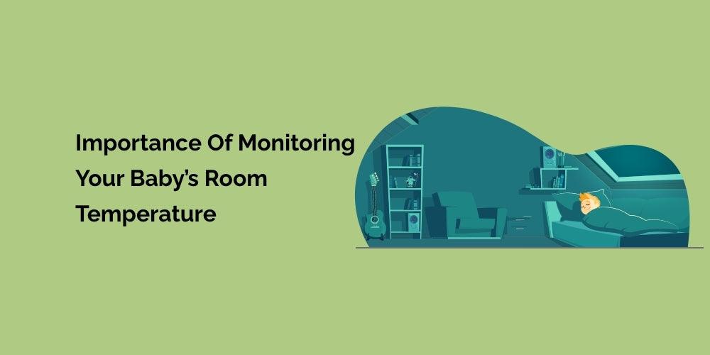 Importance of Monitoring your Baby’s Room Temperature