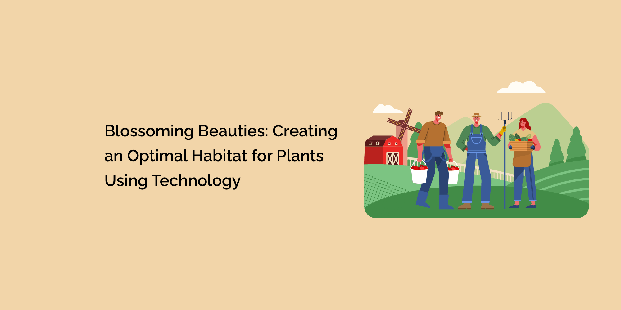 Blossoming Beauties: Creating an Optimal Habitat for Plants Using Technology