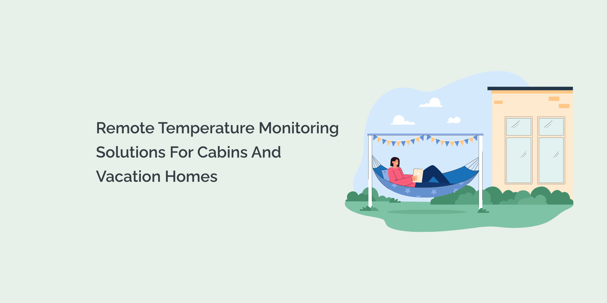 Remote Temperature Monitoring Solutions for Cabins and Vacation Homes