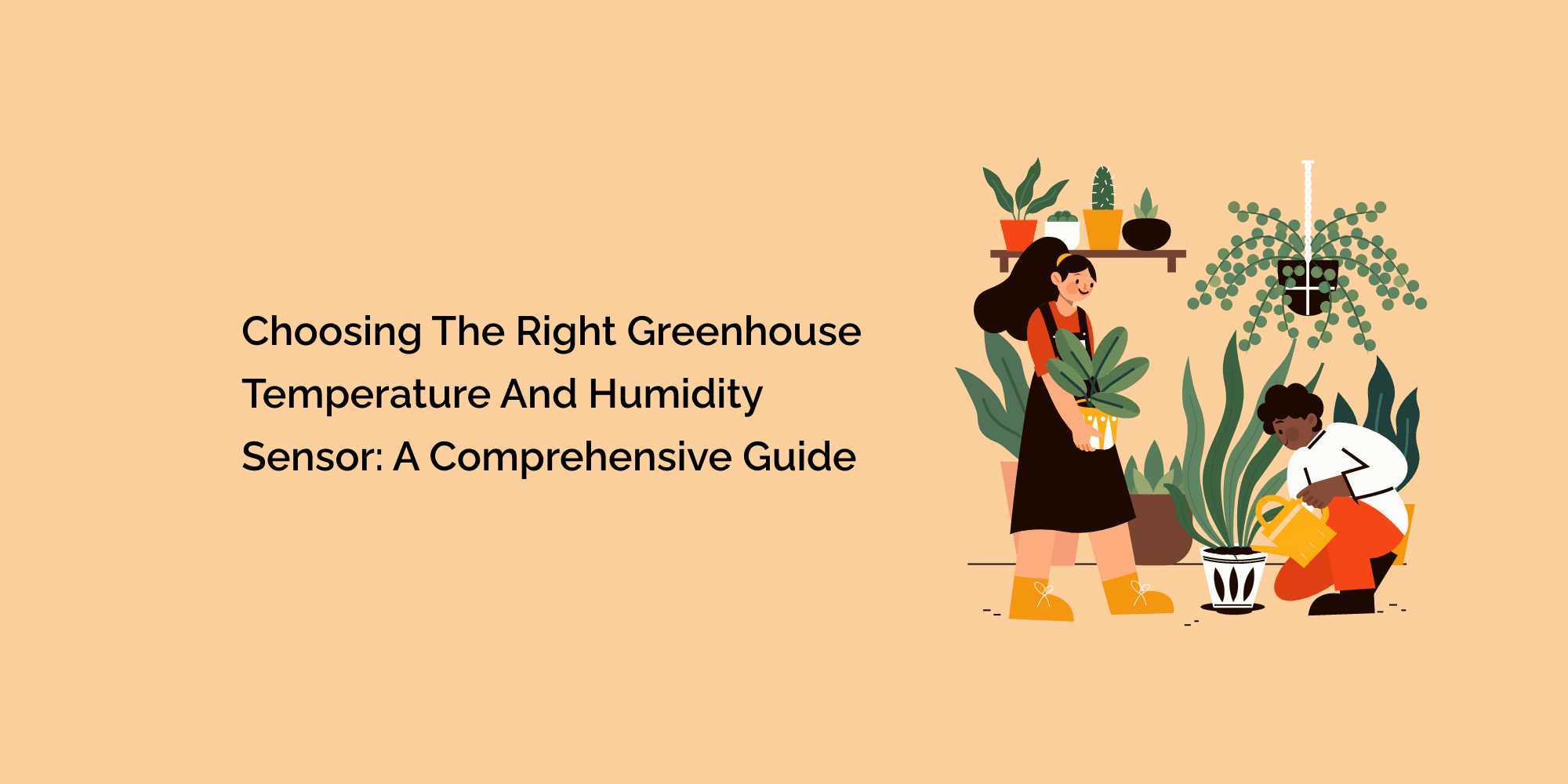 Choosing the Right Greenhouse Temperature and Humidity Sensor: A Comprehensive Guide