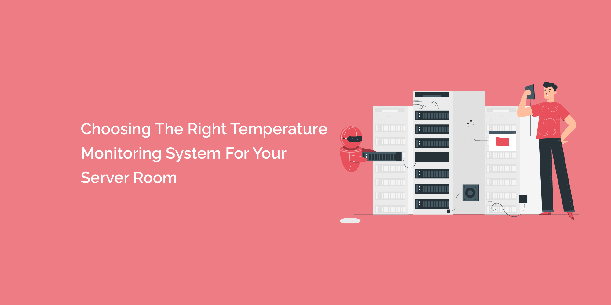 Choosing the Right Temperature Monitoring System for Your Server Room
