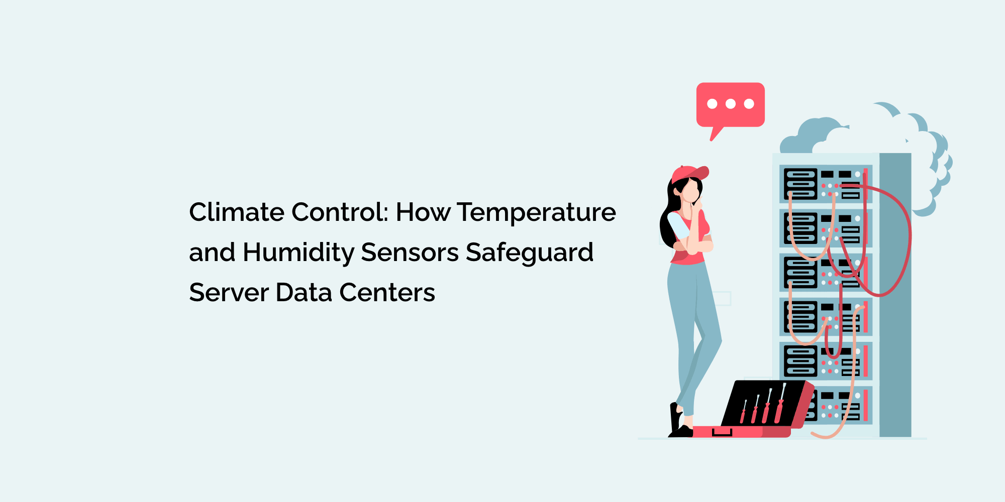 Climate Control: How Temperature and Humidity Sensors Safeguard Server Data Centers