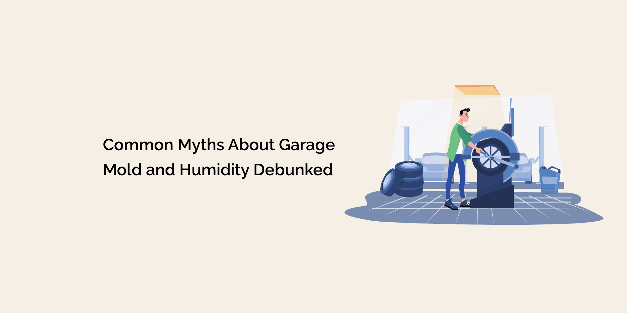 Common Myths About Garage Mold and Humidity Debunked