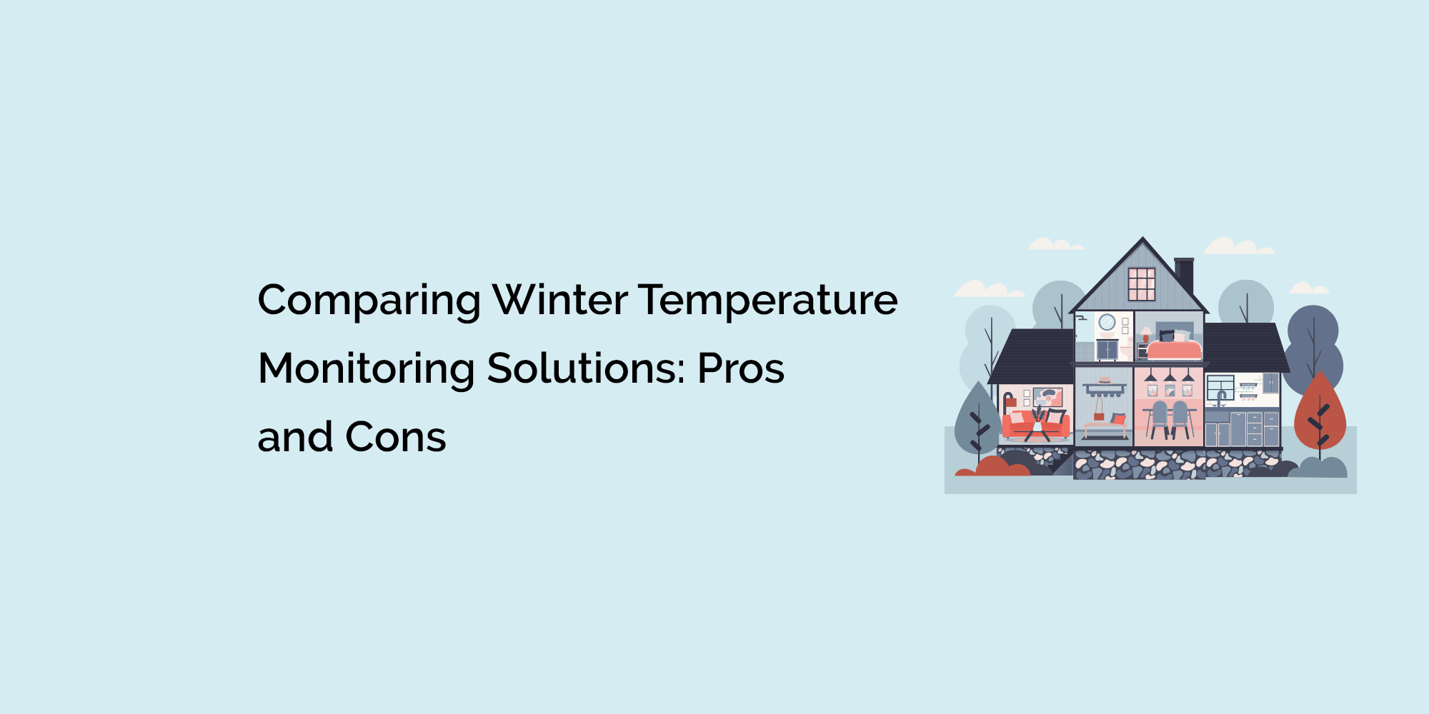 Comparing Winter Temperature Monitoring Solutions: Pros and Cons