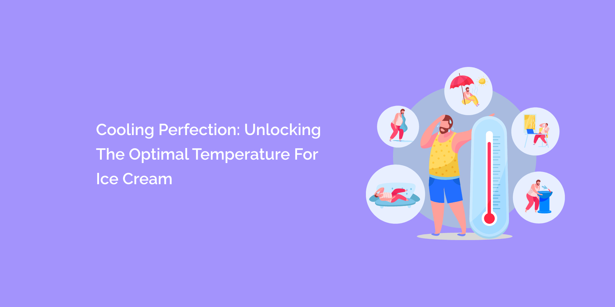 Cooling Perfection: Unlocking the Optimal Temperature for Ice Cream