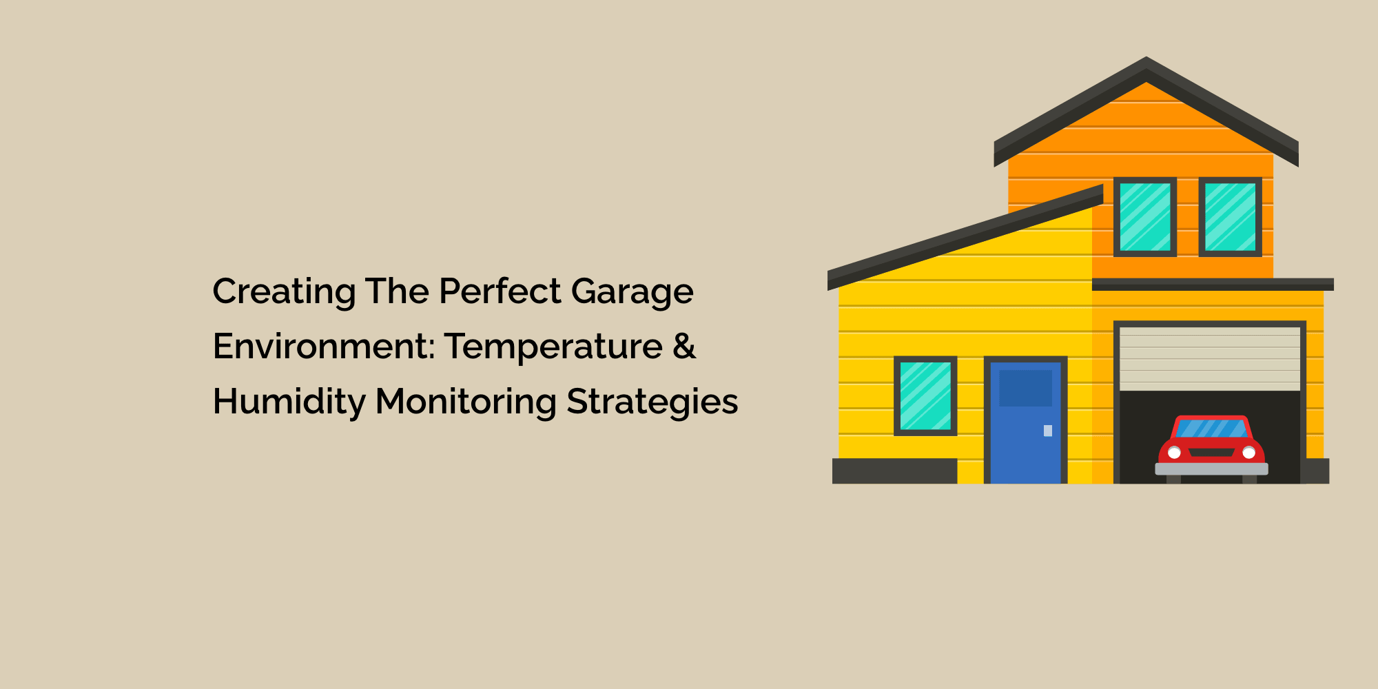 Creating the Perfect Garage Environment: Temperature and Humidity ...