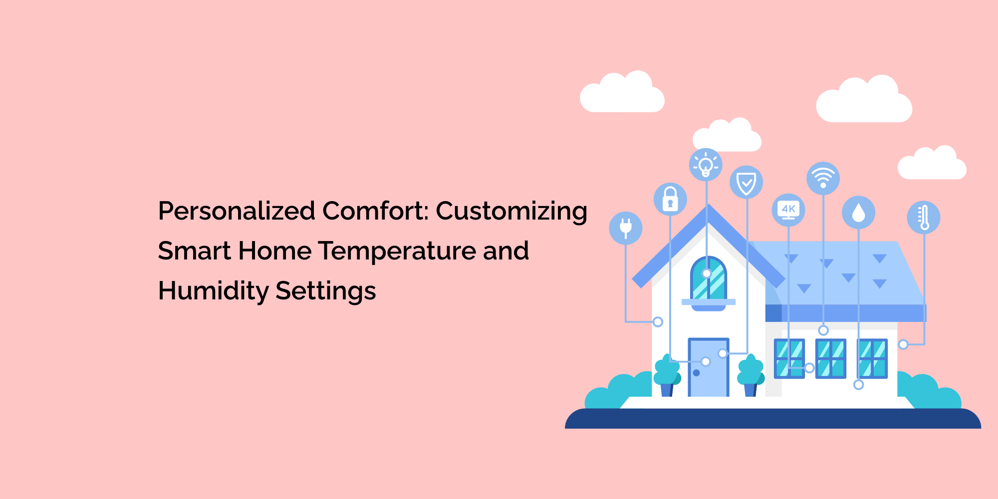 Personalized Comfort: Customizing Smart Home Temperature and Humidity Settings