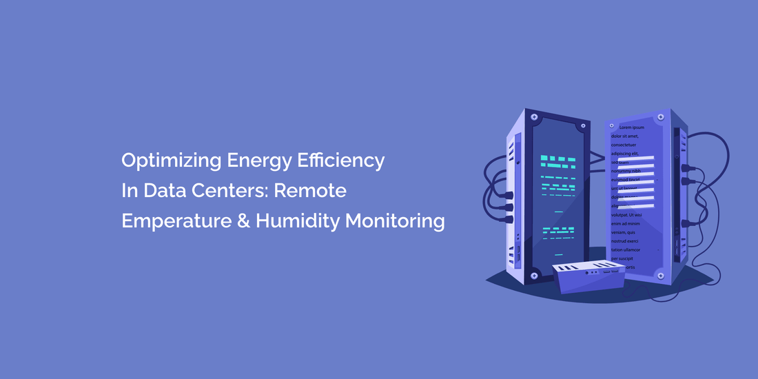 Humidity Data Center Optimizing Energy Efficiency in Data Centers: Remote Temperature and H ...