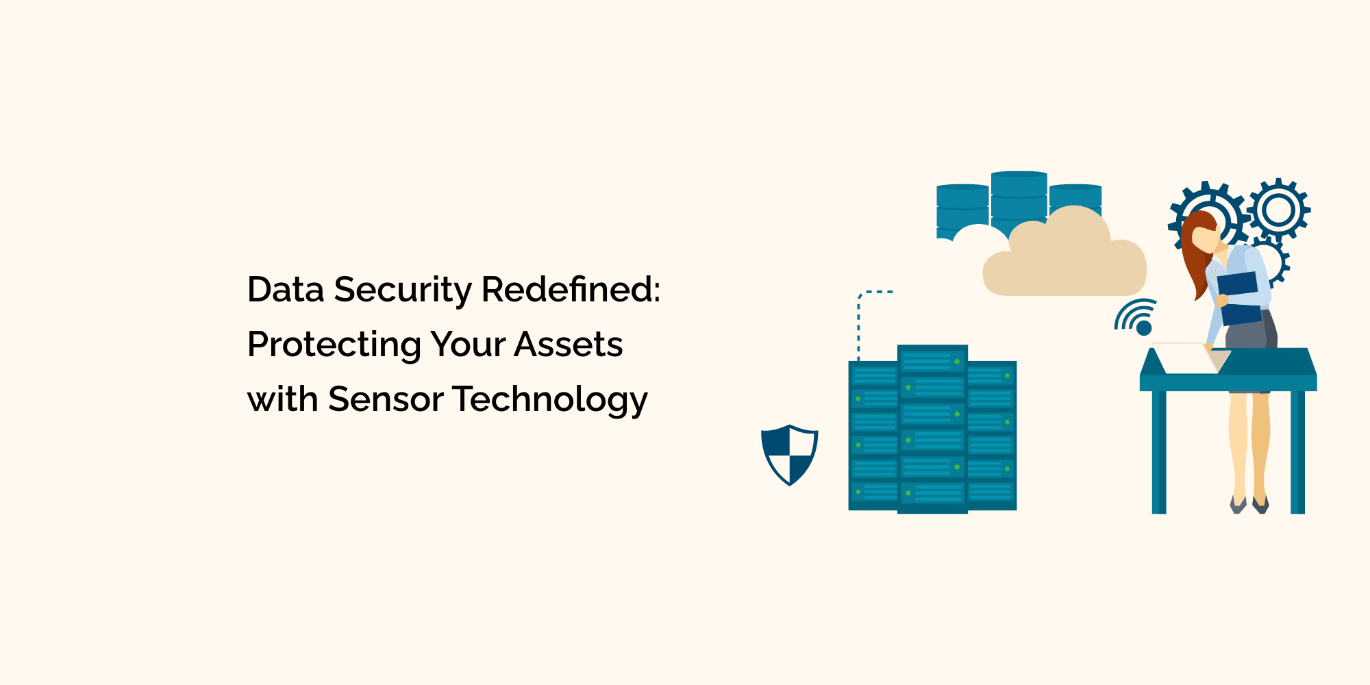 Data Security Redefined: Protecting Your Assets with Sensor Technology