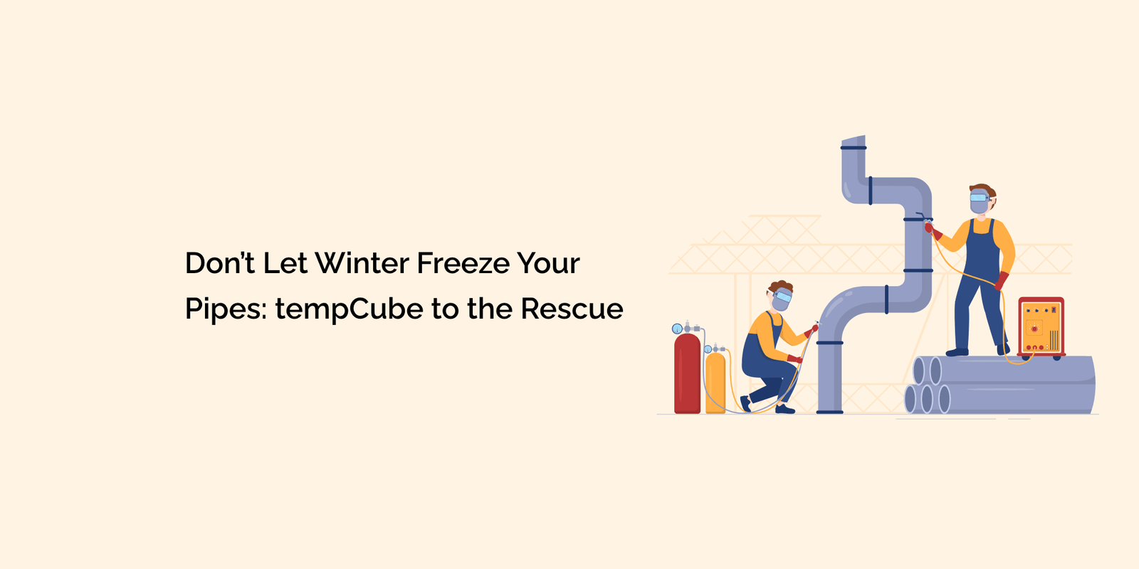 Don't Let Winter Freeze Your Pipes tempCube to the Rescue