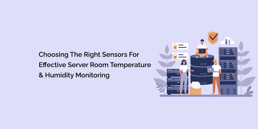 Choosing the Right Sensors for Effective Server Room Temperature ...
