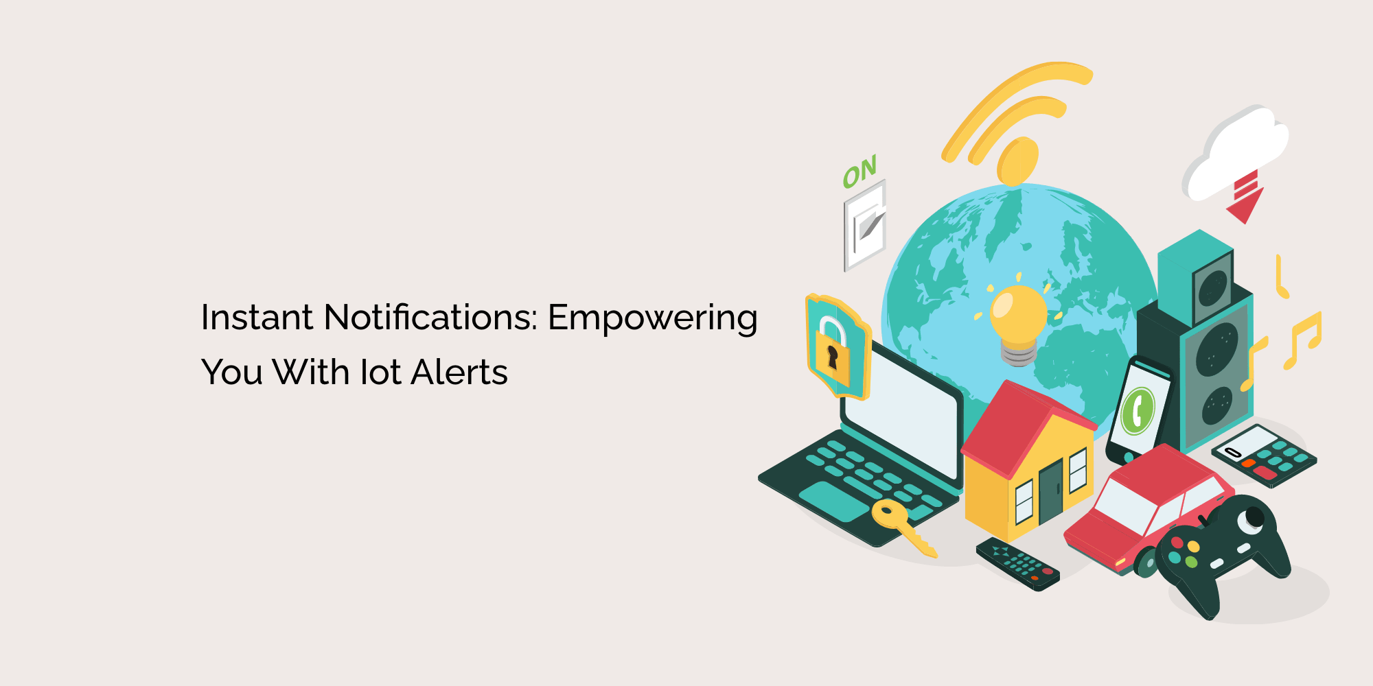 Instant Notifications: Empowering You with IoT Alerts