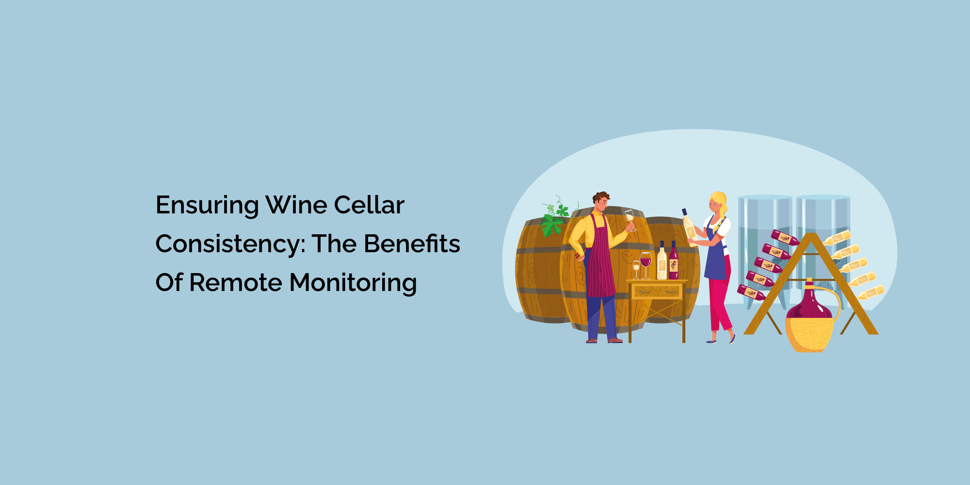 Ensuring Wine Cellar Consistency: The Benefits of Remote Monitoring