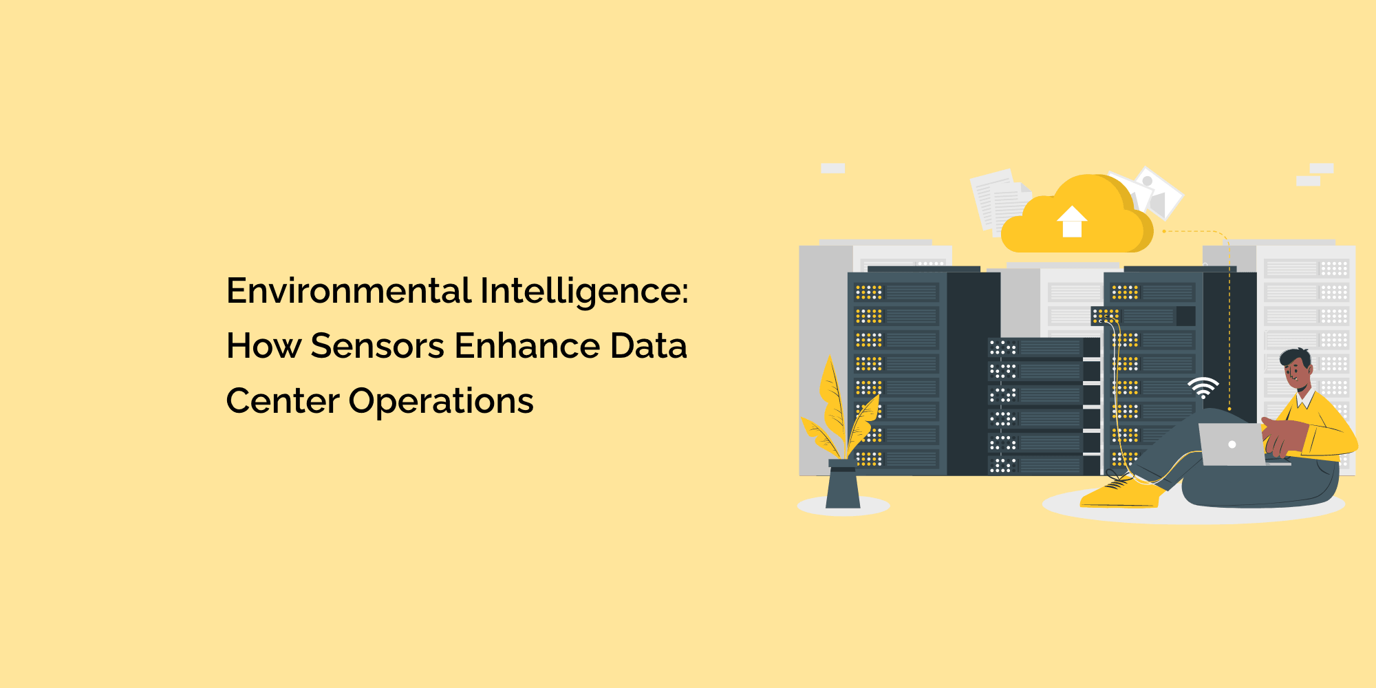 Environmental Intelligence: How Sensors Enhance Data Center Operations