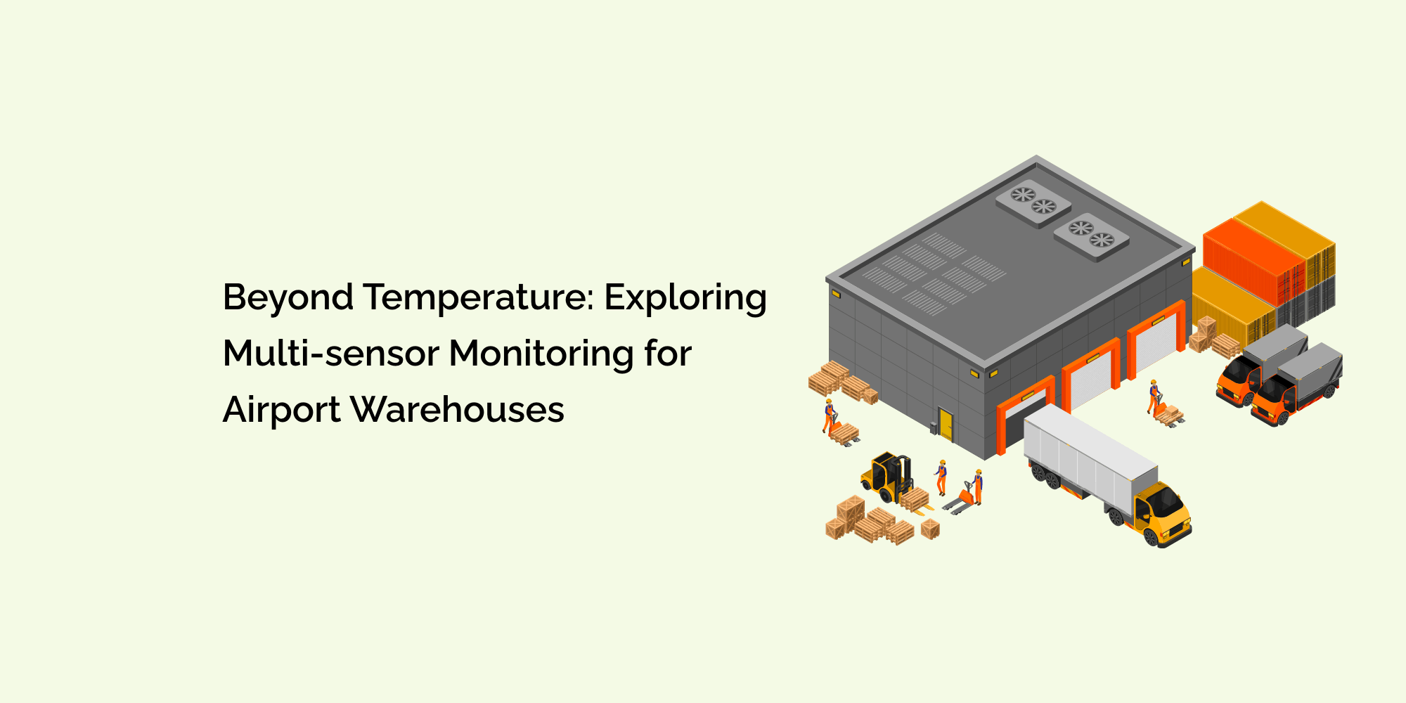 Beyond Temperature: Exploring Multi sensor Monitoring for Airport Warehouses