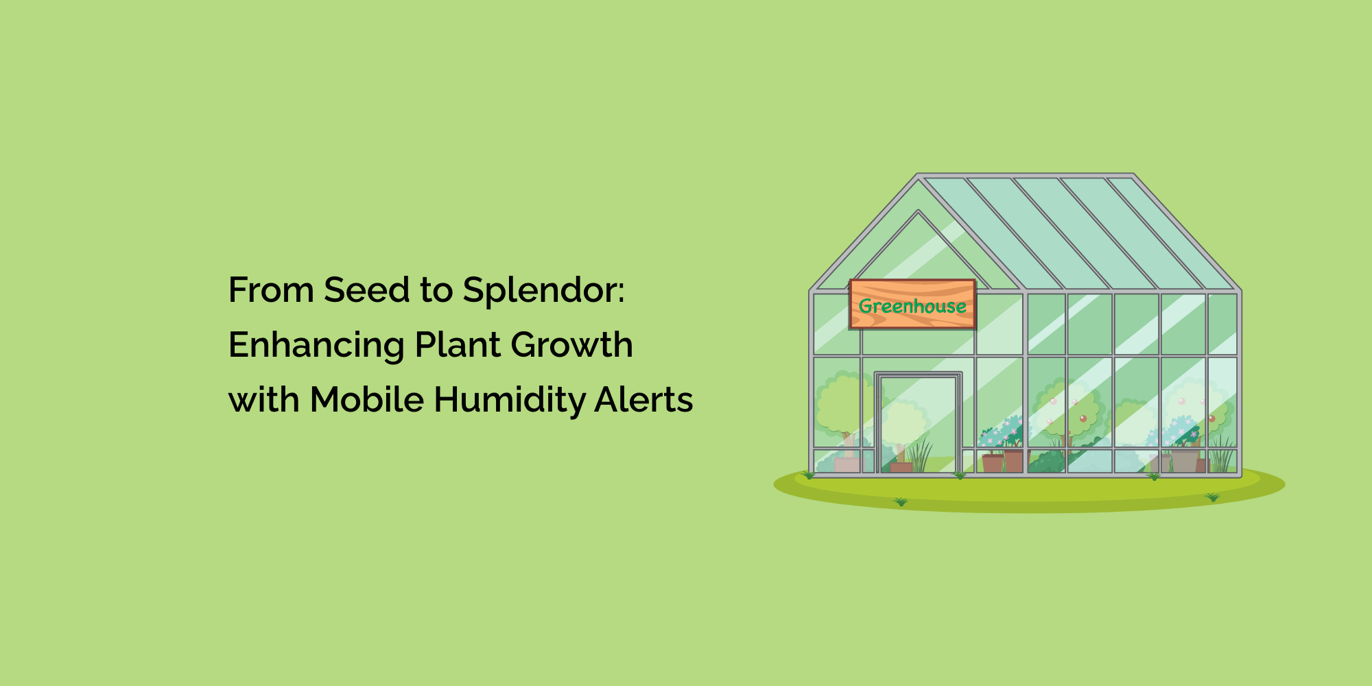 From Seed to Splendor: Enhancing Plant Growth with Mobile Humidity Alerts