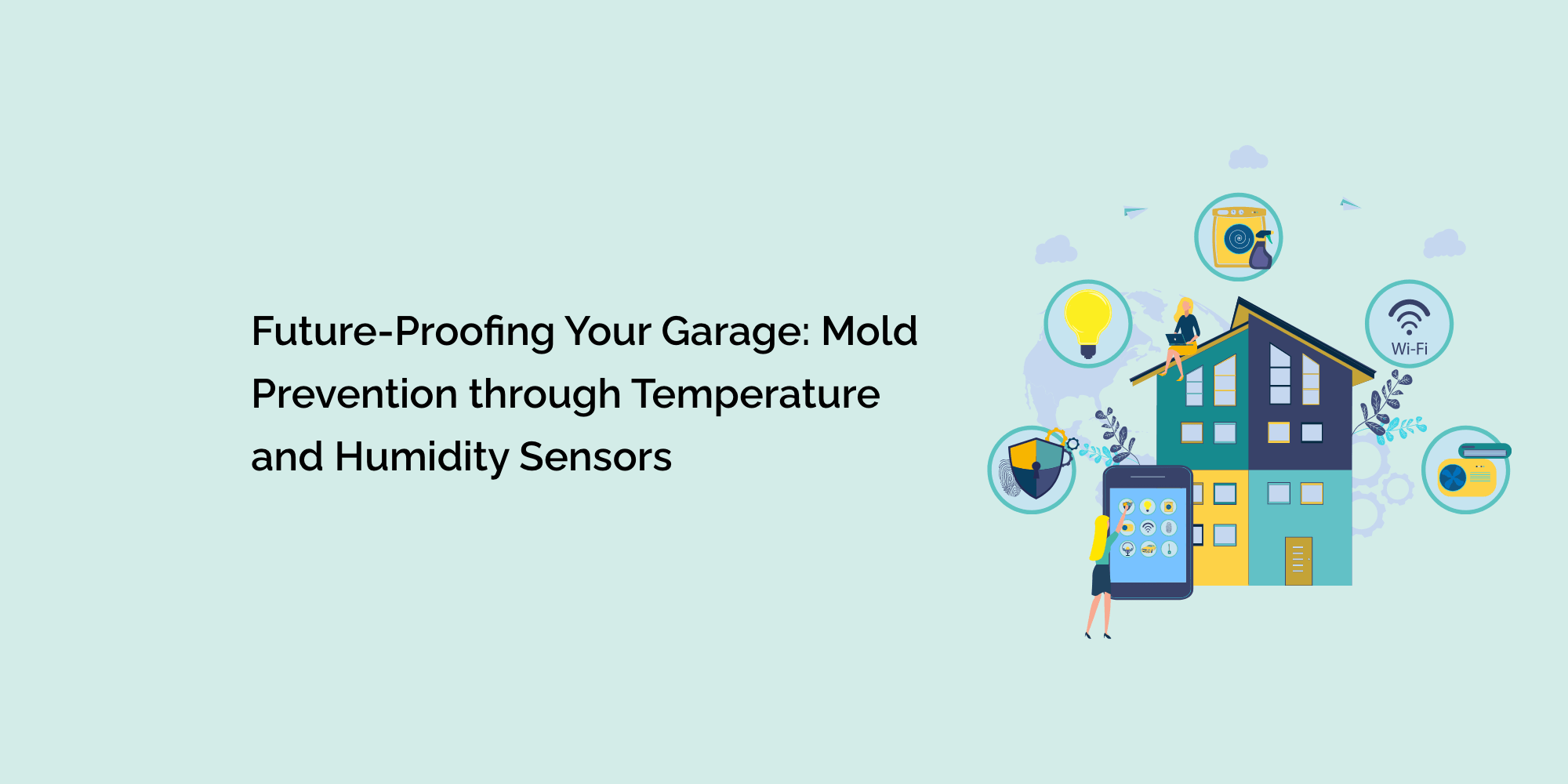 Future-Proofing Your Garage: Mold Prevention through Temperature and Humidity Sensors