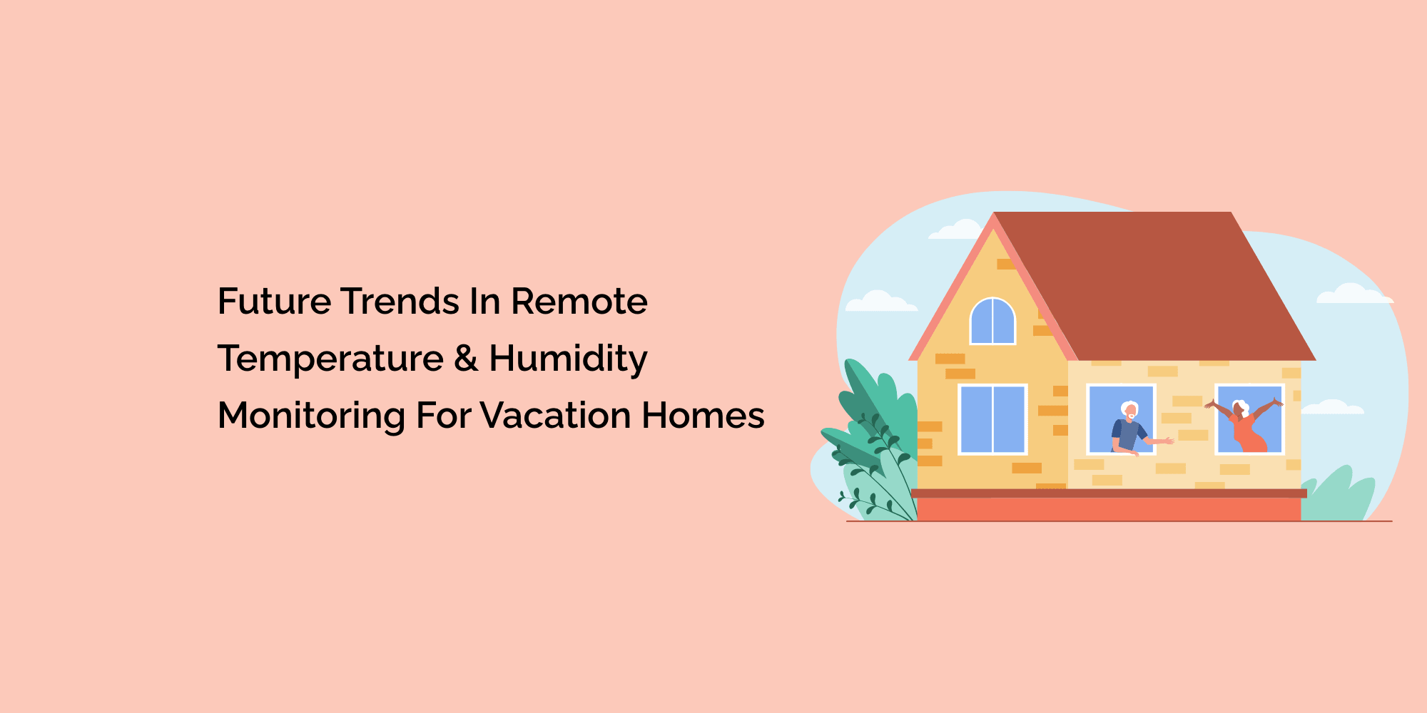 Future Trends in Remote Temperature and Humidity Monitoring for Vacation Homes