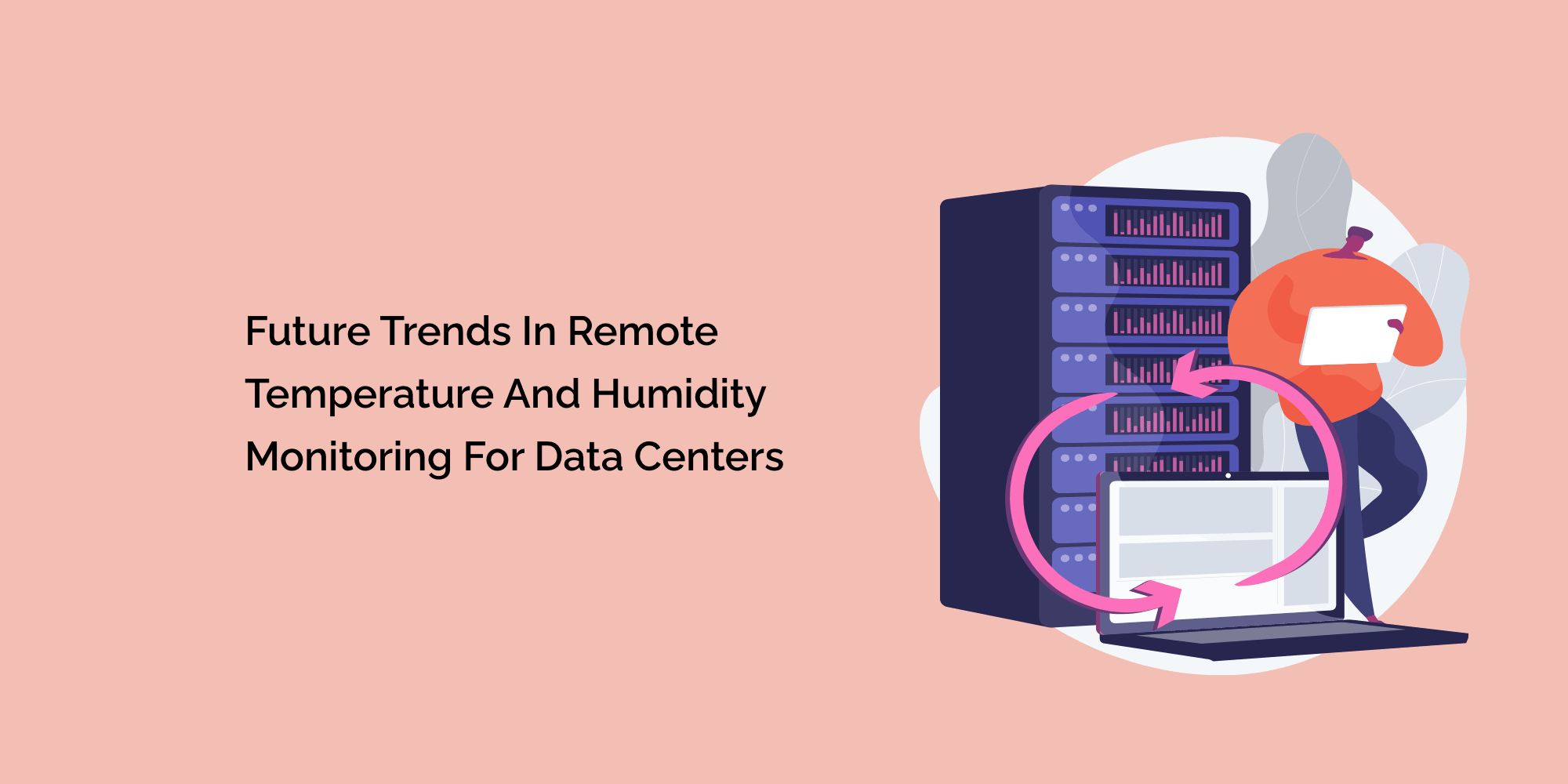 Future Trends in Remote Temperature and Humidity Monitoring for Data ...