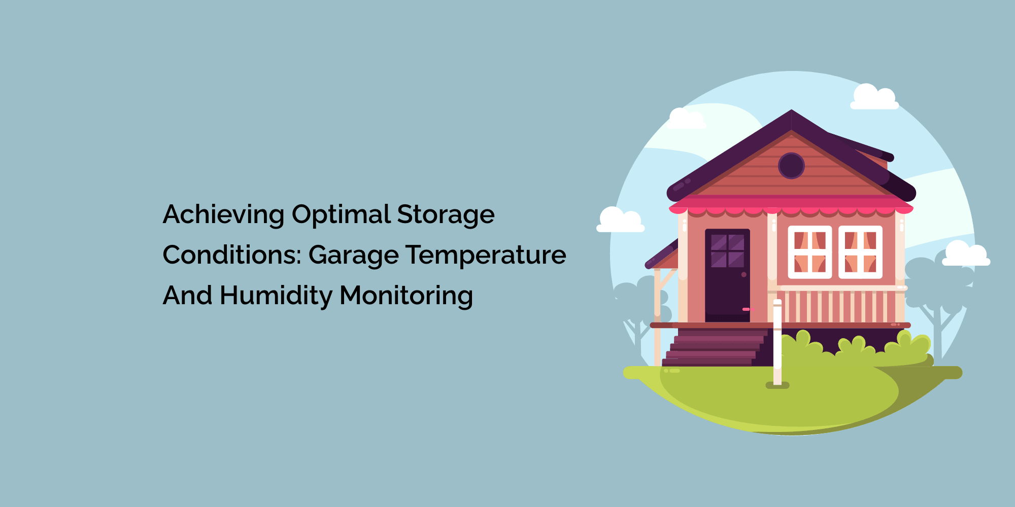 Achieving Optimal Storage Conditions: Garage Temperature and Humidity Monitoring