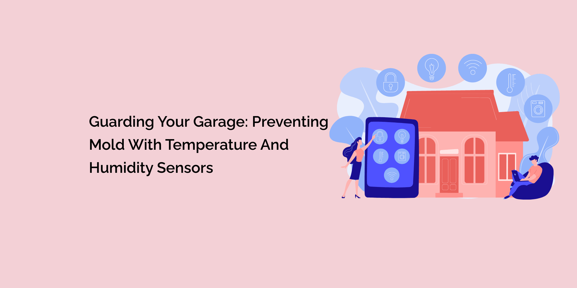 Guarding Your Garage: Preventing Mold with Temperature and Humidity Sensors