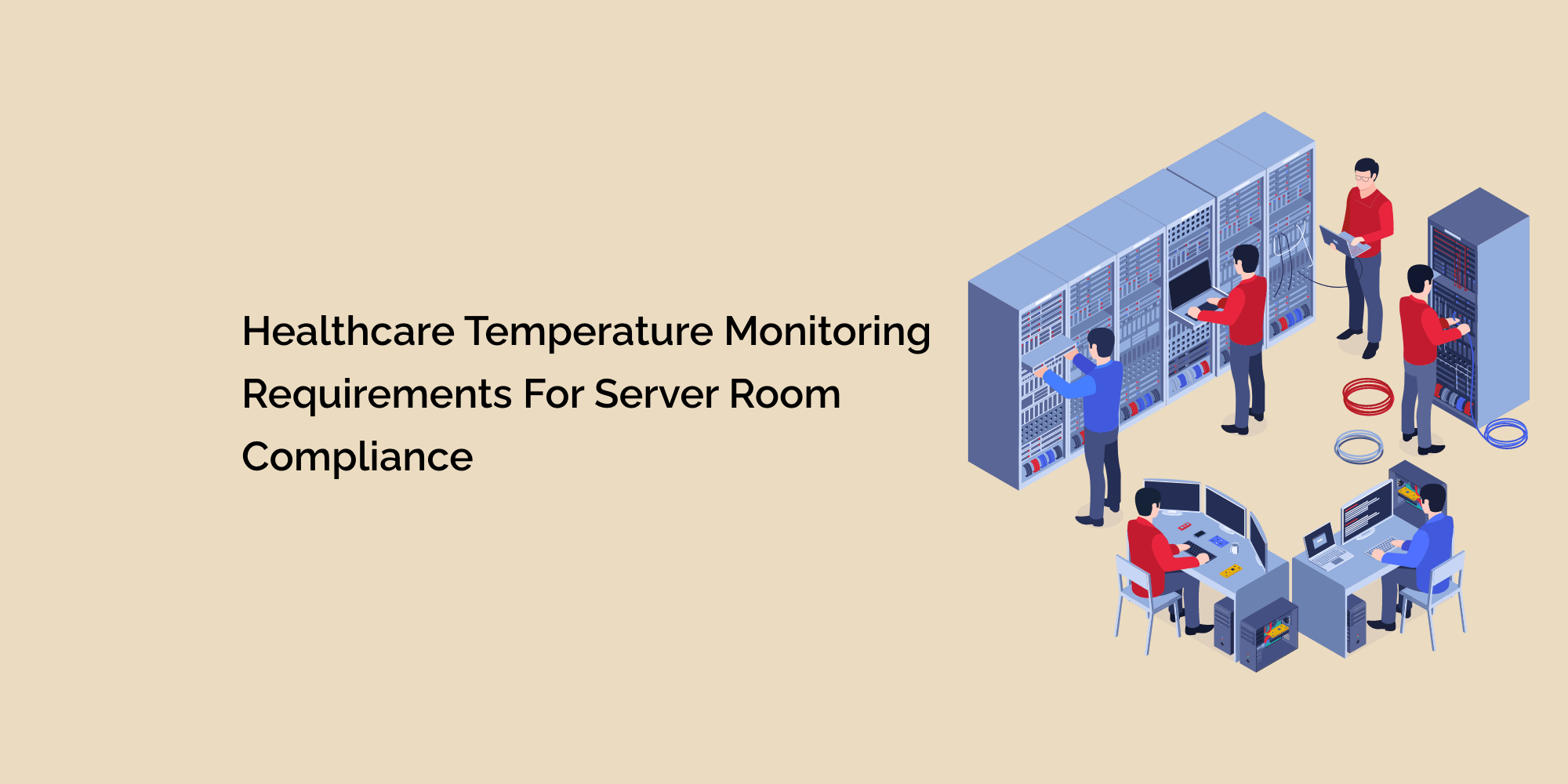 Healthcare Temperature Monitoring Requirements for Server Room Compliance